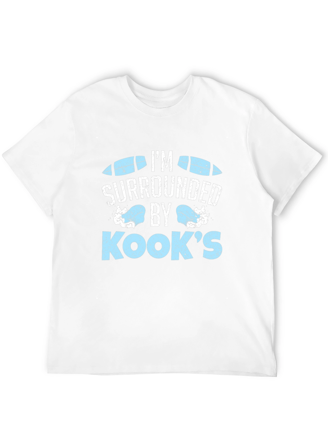 Im Surrounded by Kooks T-Shirt Surfing Surfboards Tee