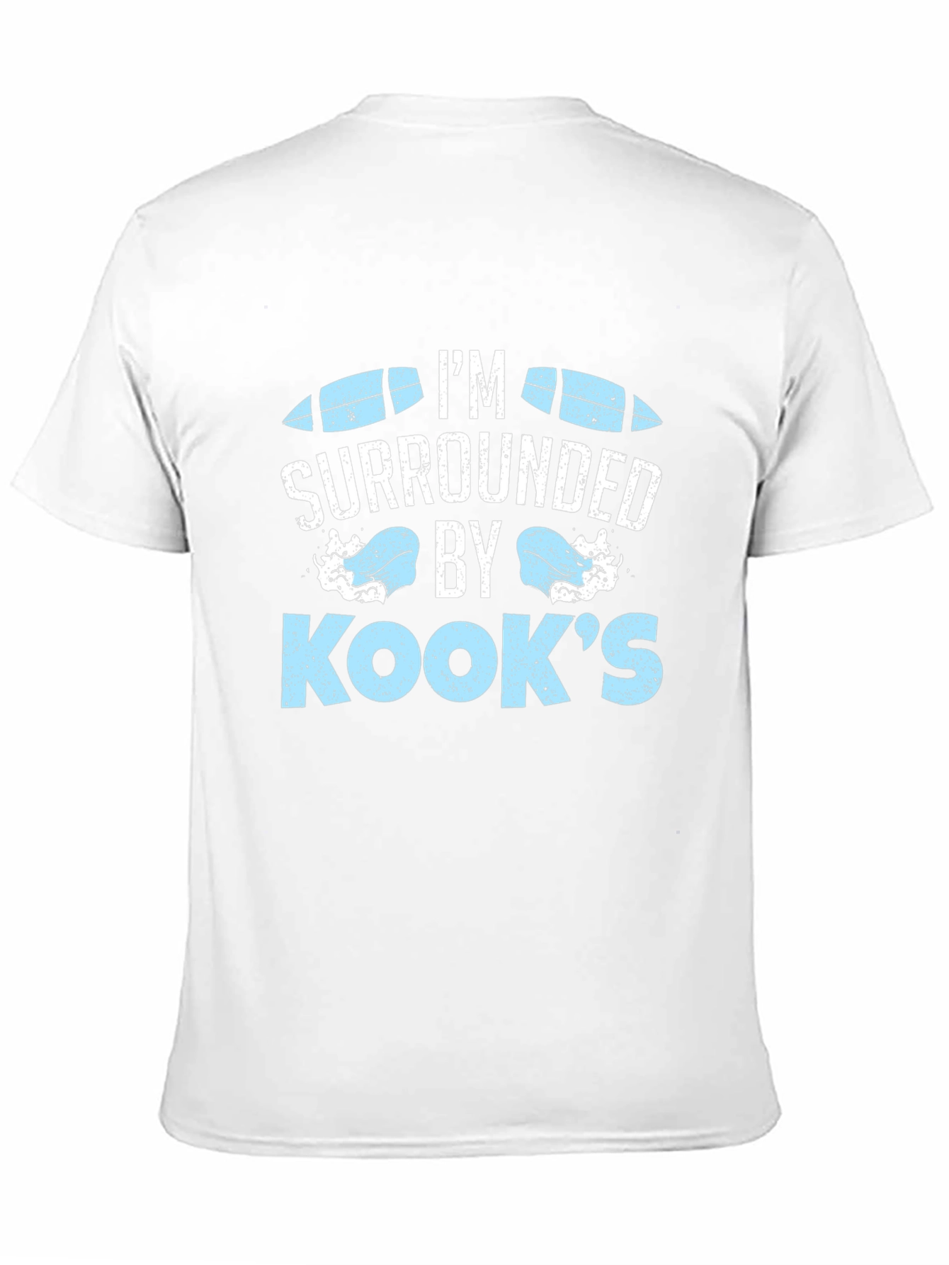 Im Surrounded by Kooks T-Shirt Surfing Surfboards Tee