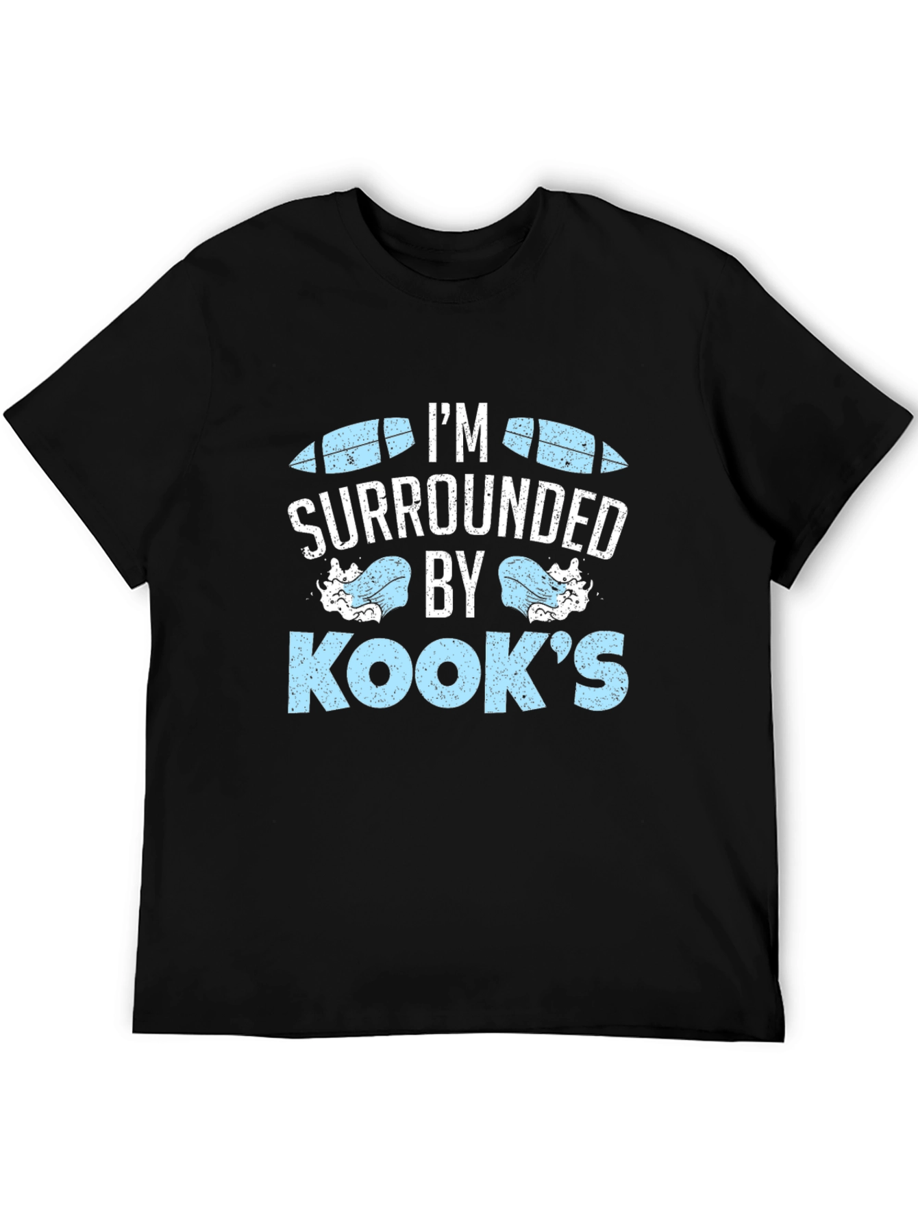 Im Surrounded by Kooks T-Shirt Surfing Surfboards Tee