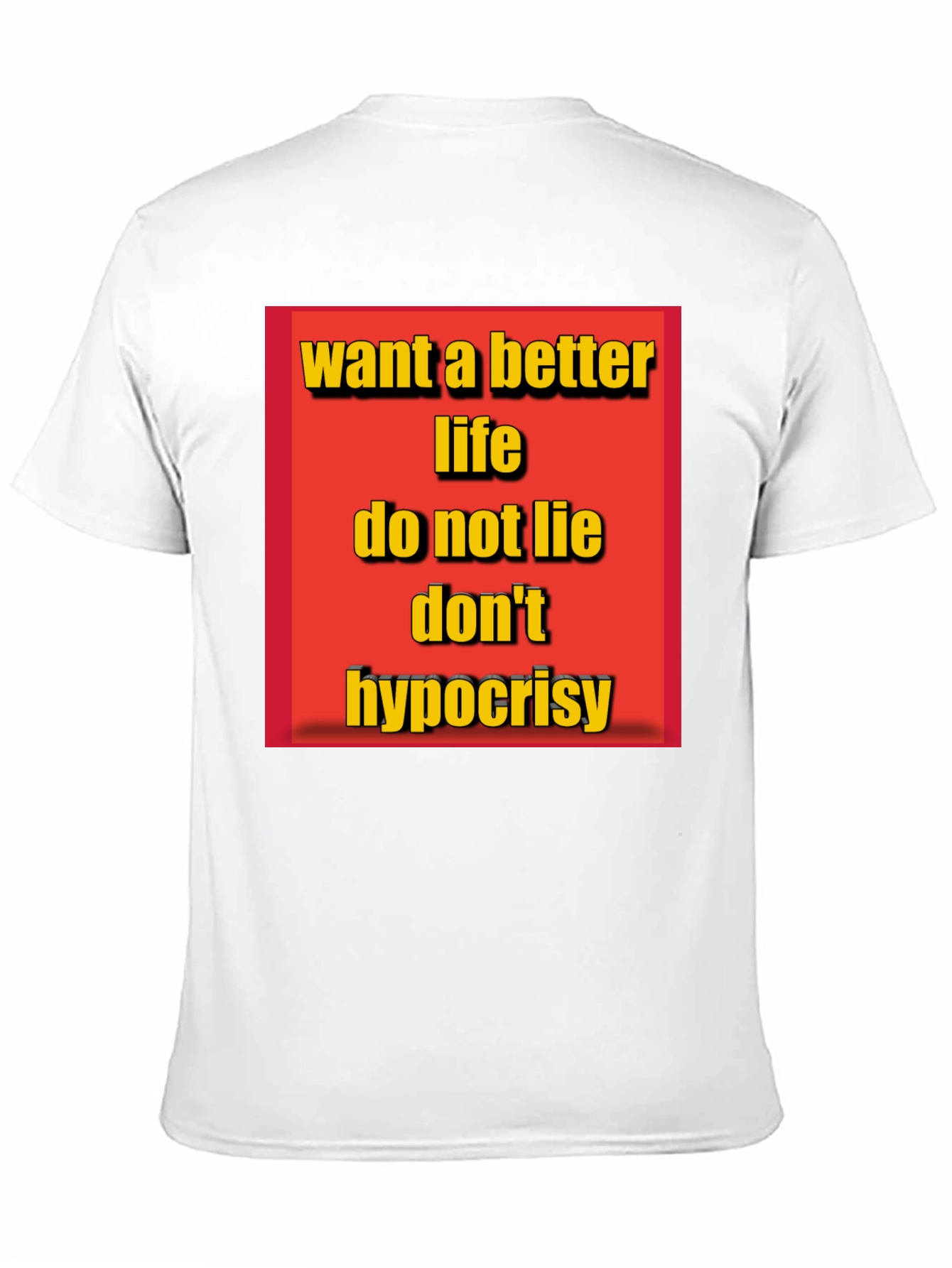 Inspirational Graphic T-Shirt - Want a Better Life