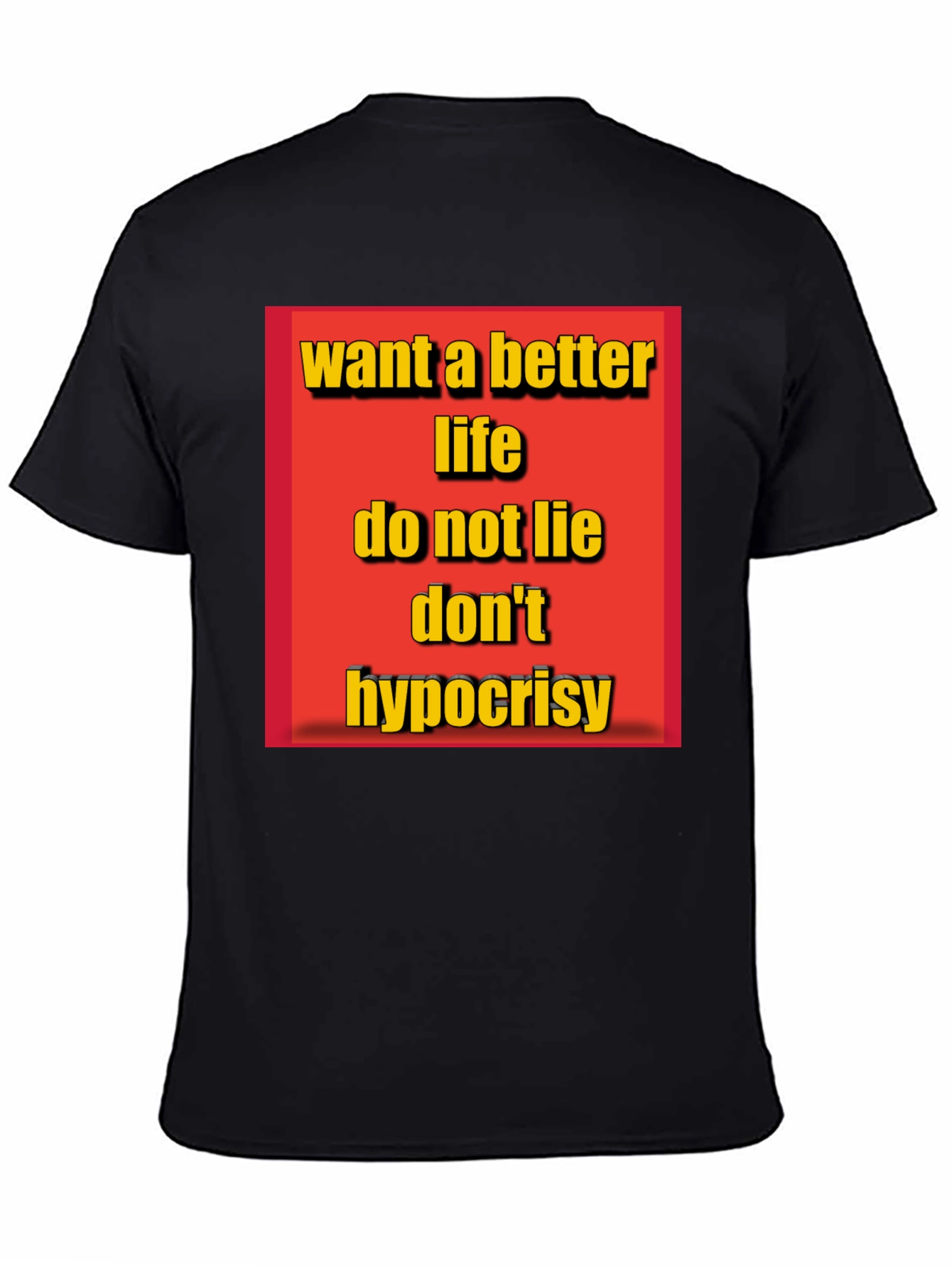 Inspirational Graphic T-Shirt - Want a Better Life