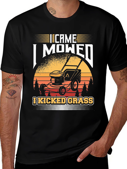 I Came I Mowed I Kicked Grass T-Shirt