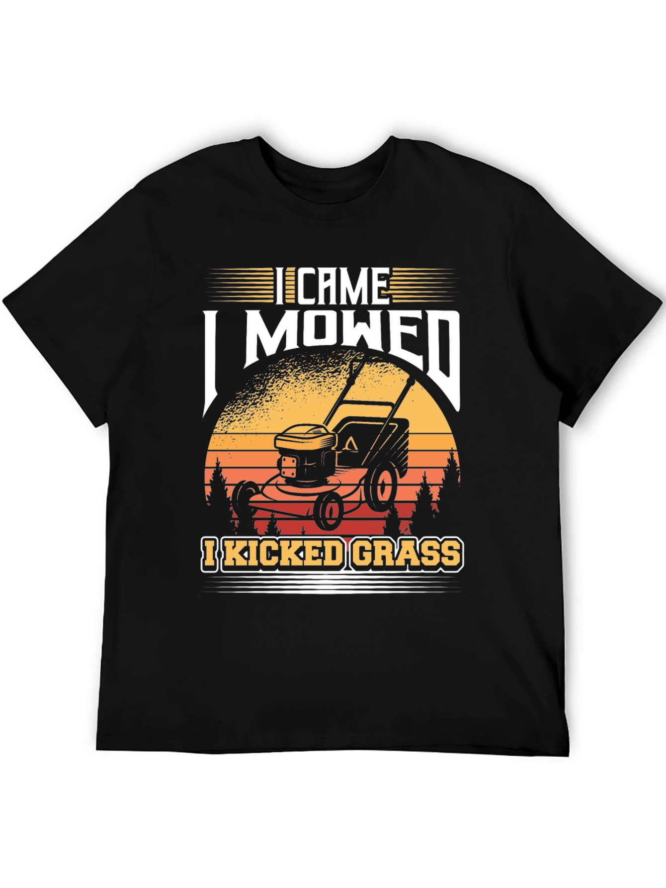 I Came I Mowed I Kicked Grass T-Shirt