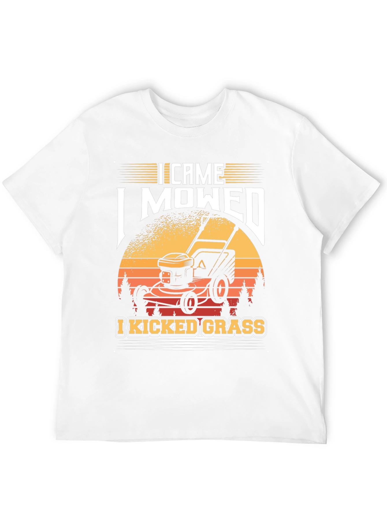 I Came I Mowed I Kicked Grass T-Shirt