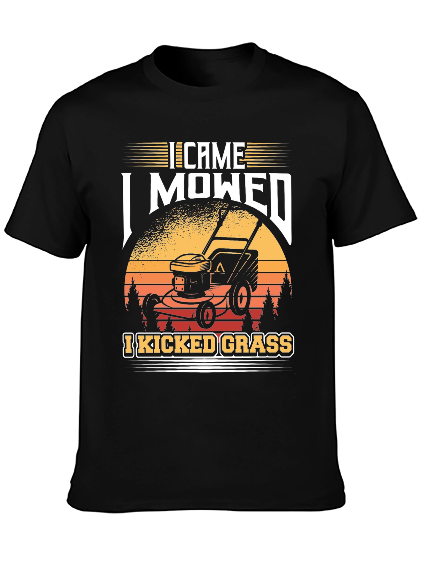 I Came I Mowed I Kicked Grass T-Shirt