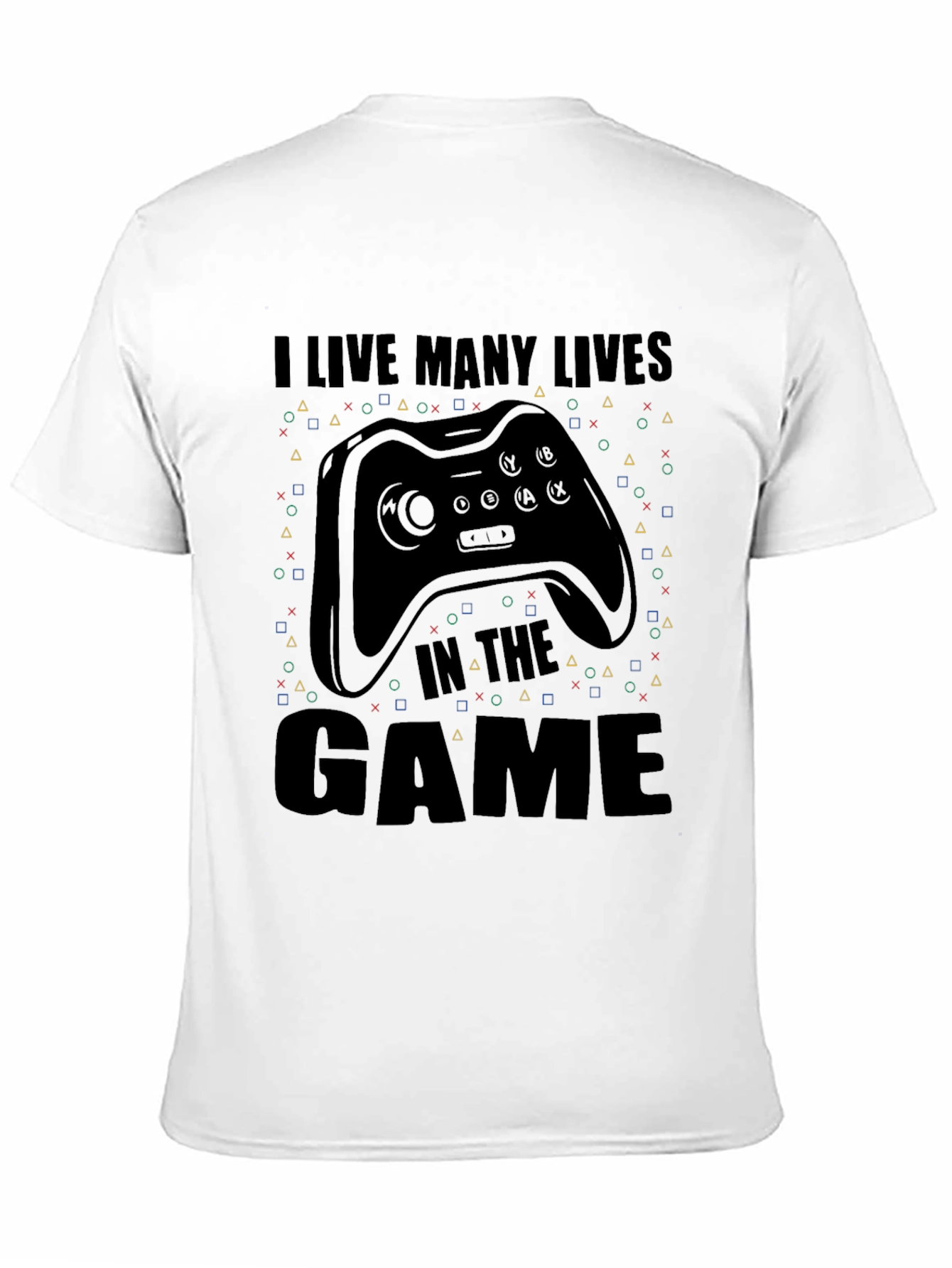 I Live Many Lives in The Game T-Shirt