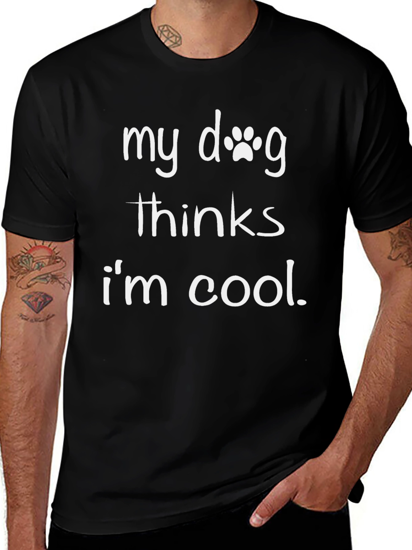 My Dog Thinks Im Cool Black T-Shirt