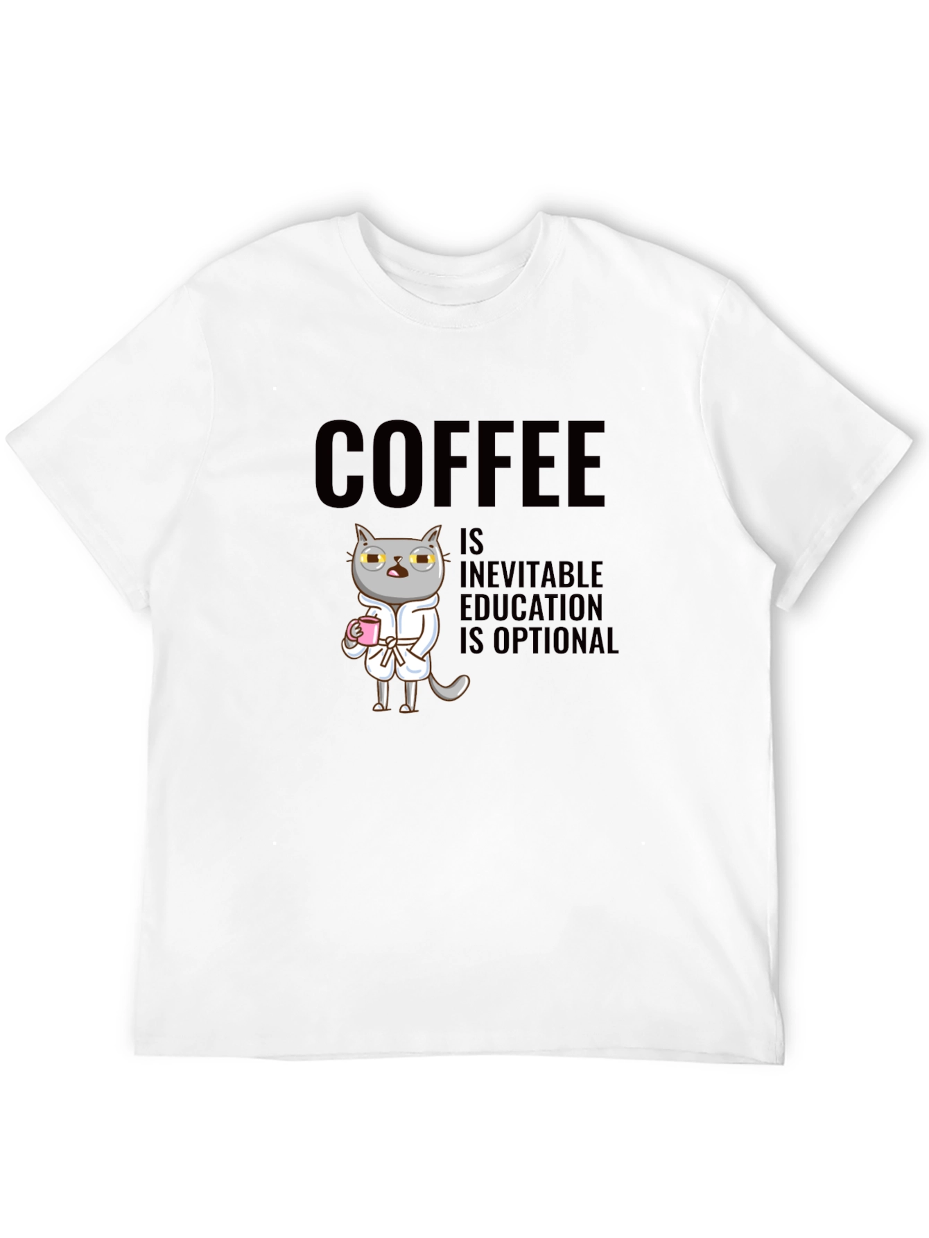 Coffee is Inevitable T-Shirt