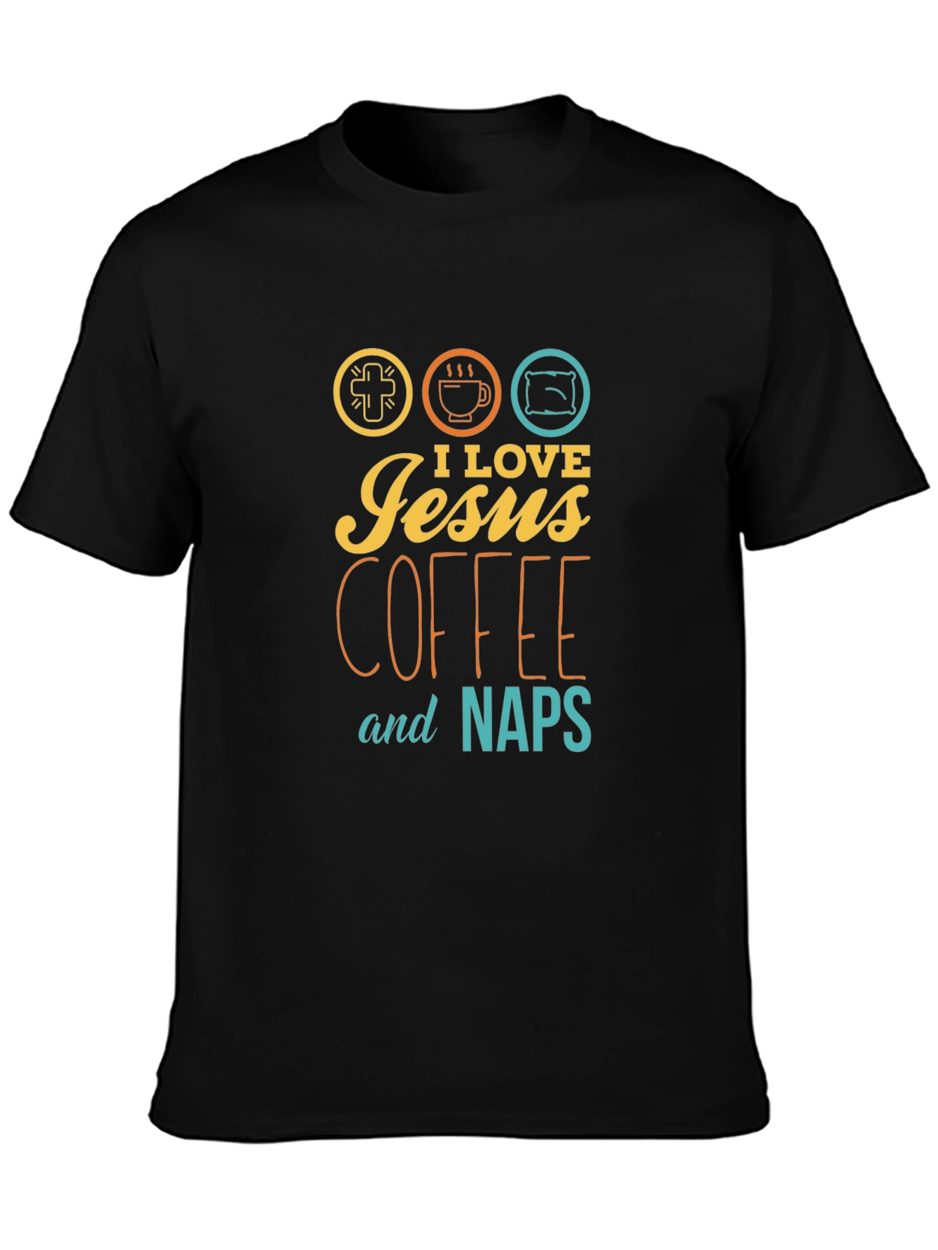 I Love Jesus Coffee and Naps Black T-Shirt