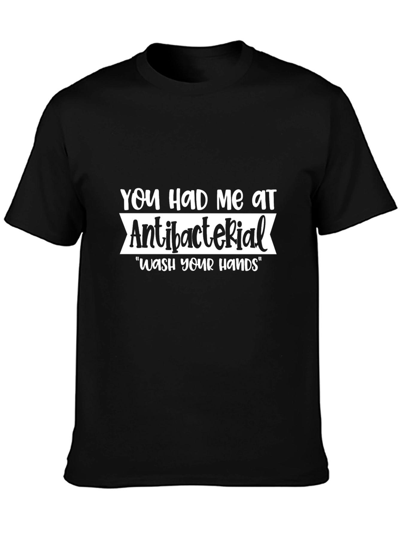 Antibacterial Wash Your Hands Graphic Tee