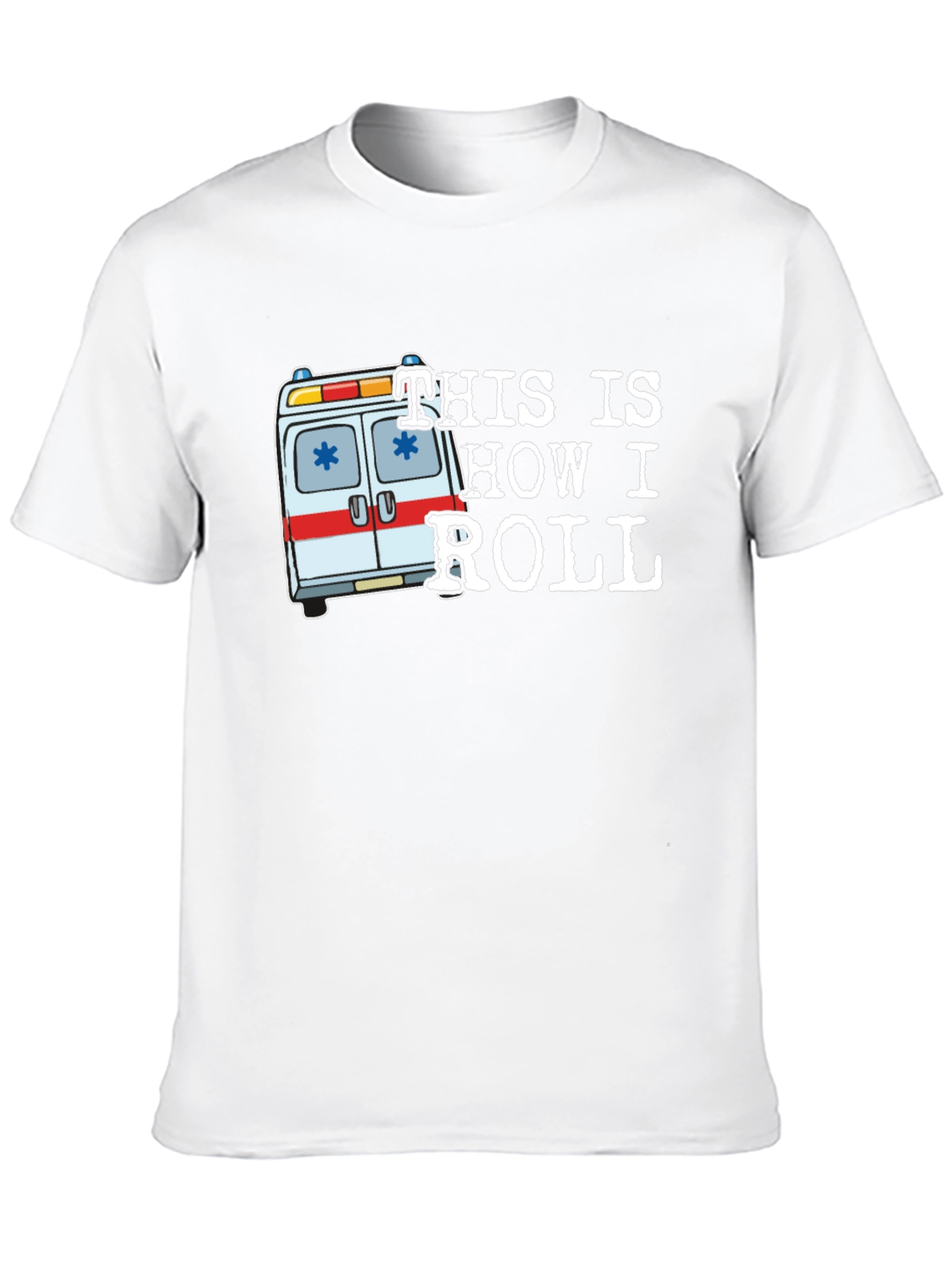 This is How I Roll Ambulance Graphic T-Shirt