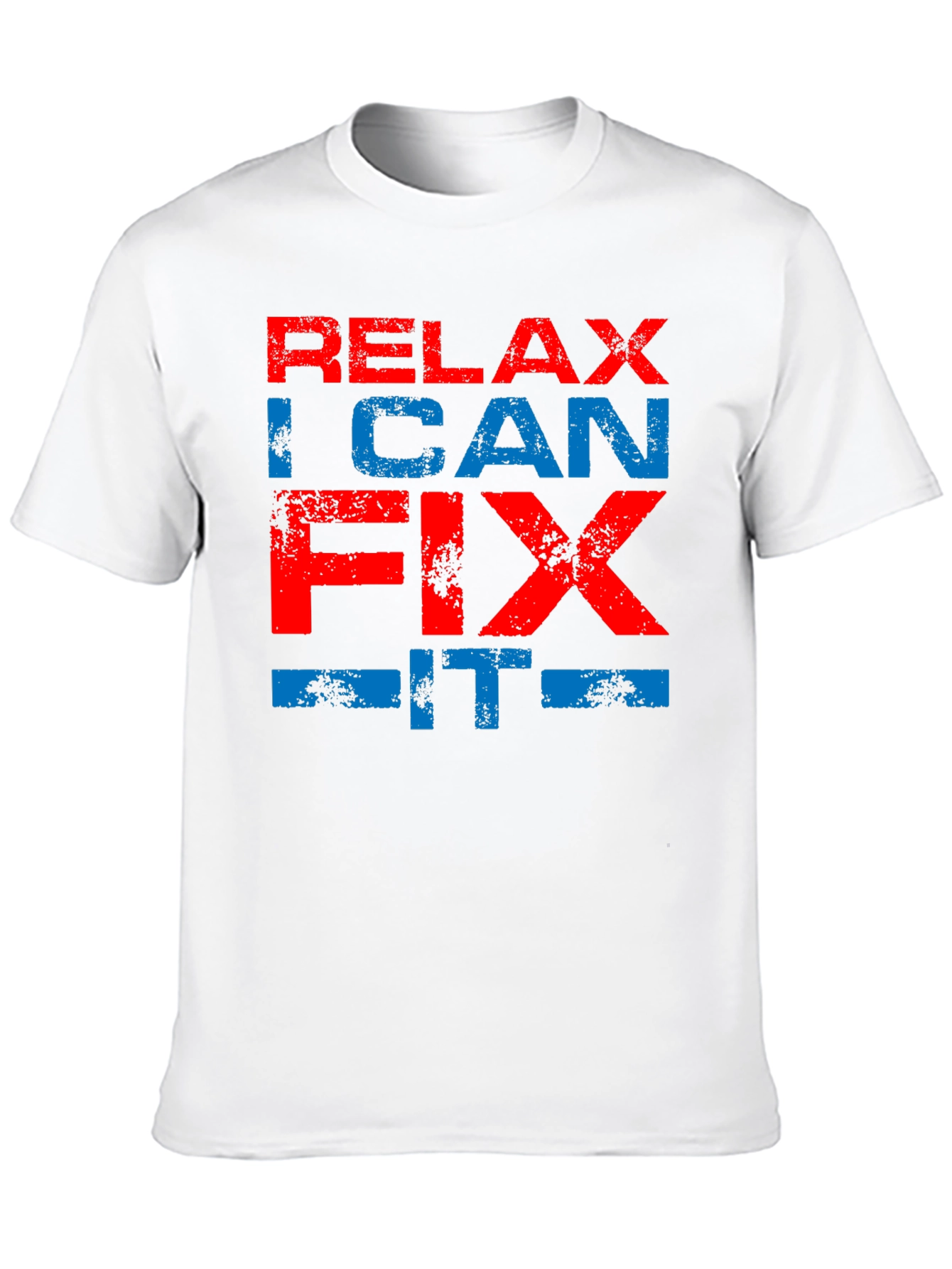 Relax I Can Fix It - Graphic T-Shirt