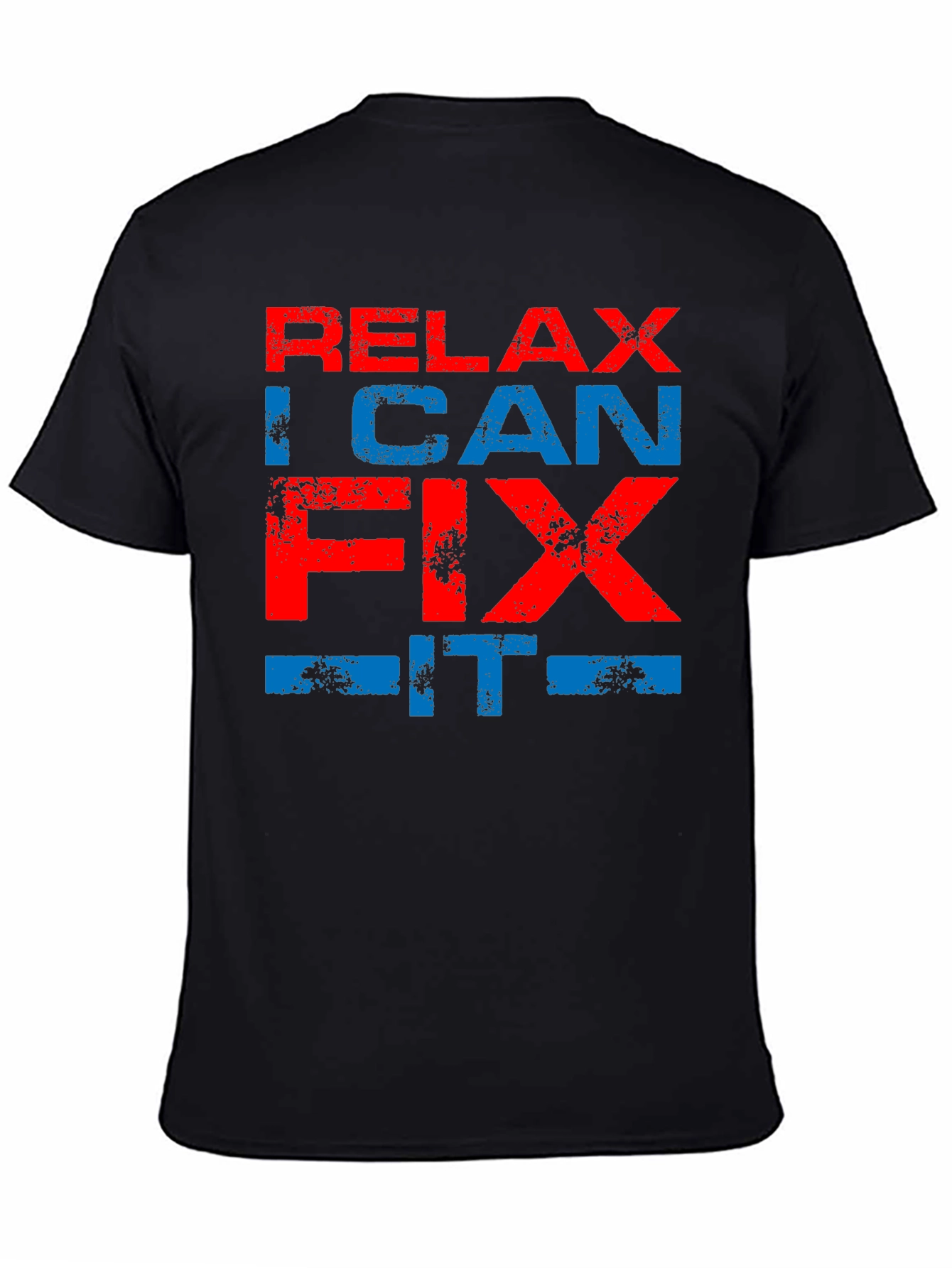 Relax I Can Fix It - Graphic T-Shirt