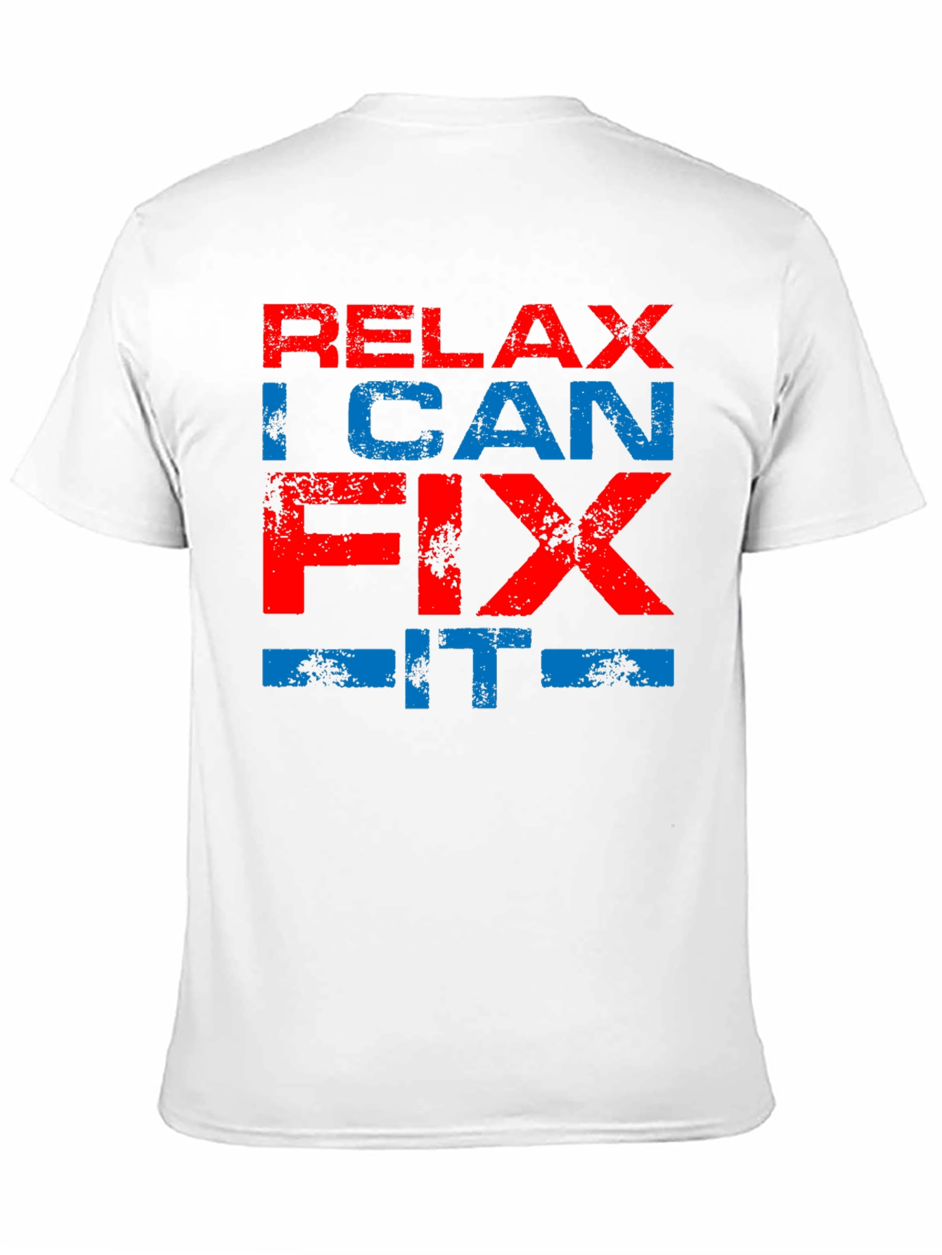 Relax I Can Fix It - Graphic T-Shirt