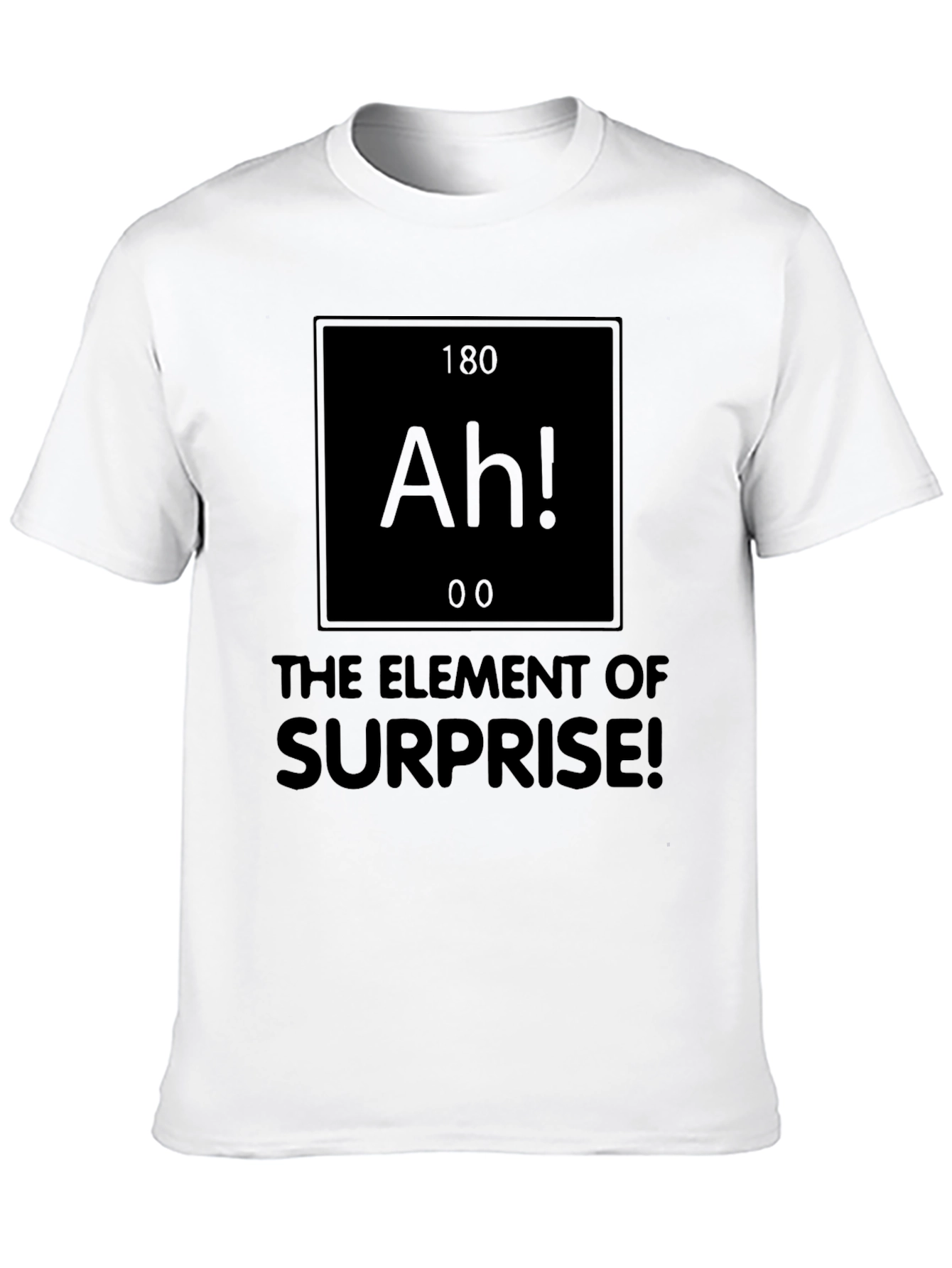Ah! The Element of Surprise Black T-Shirt