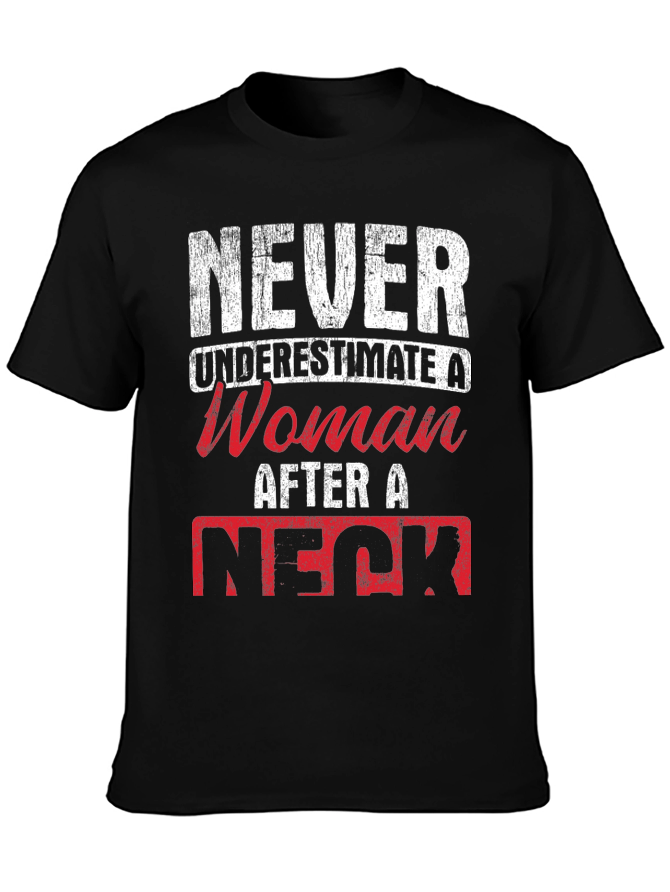 Never Underestimate a Woman T-Shirt