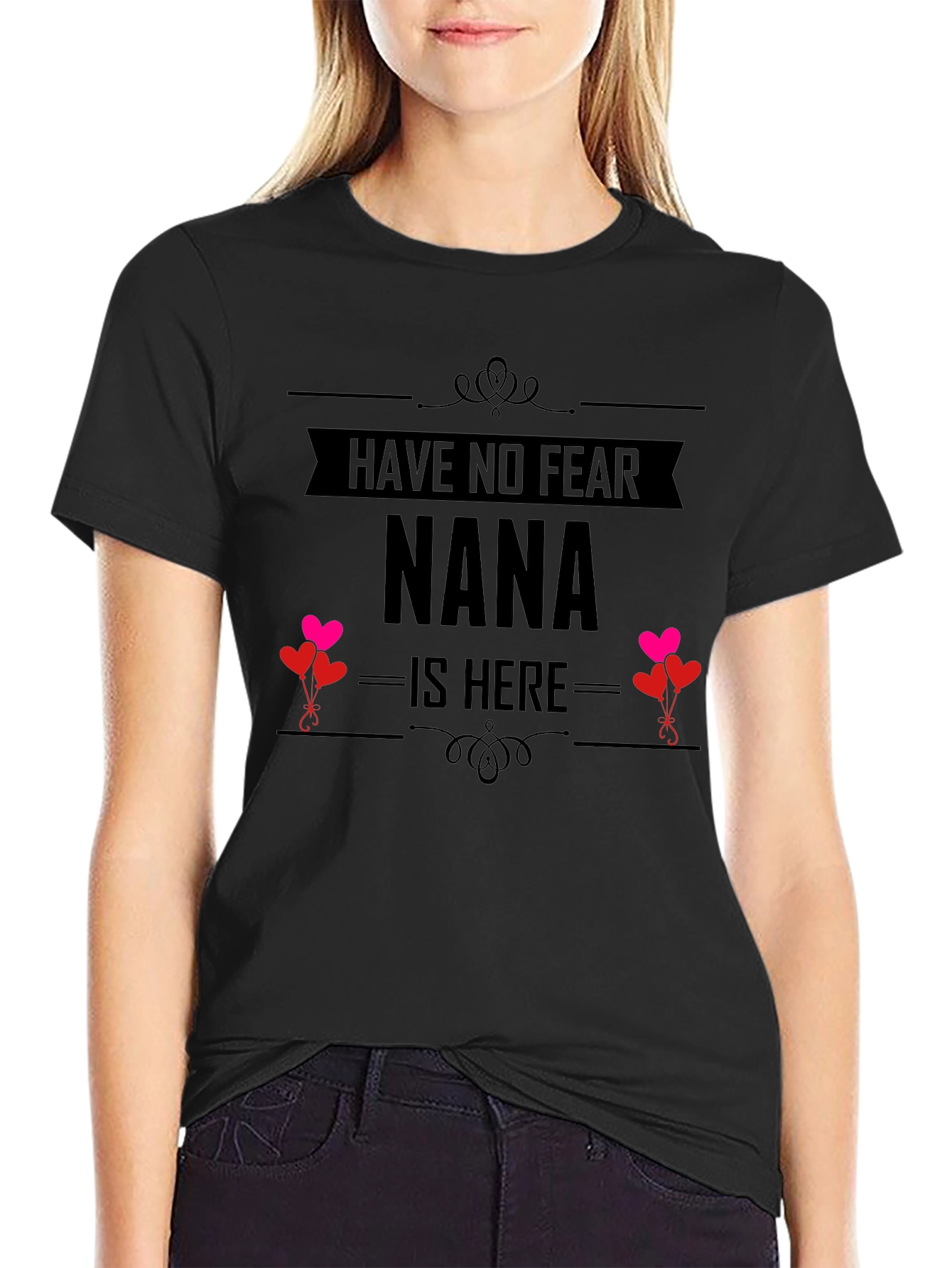 Have No Fear Nana Is Here! T-Shirt