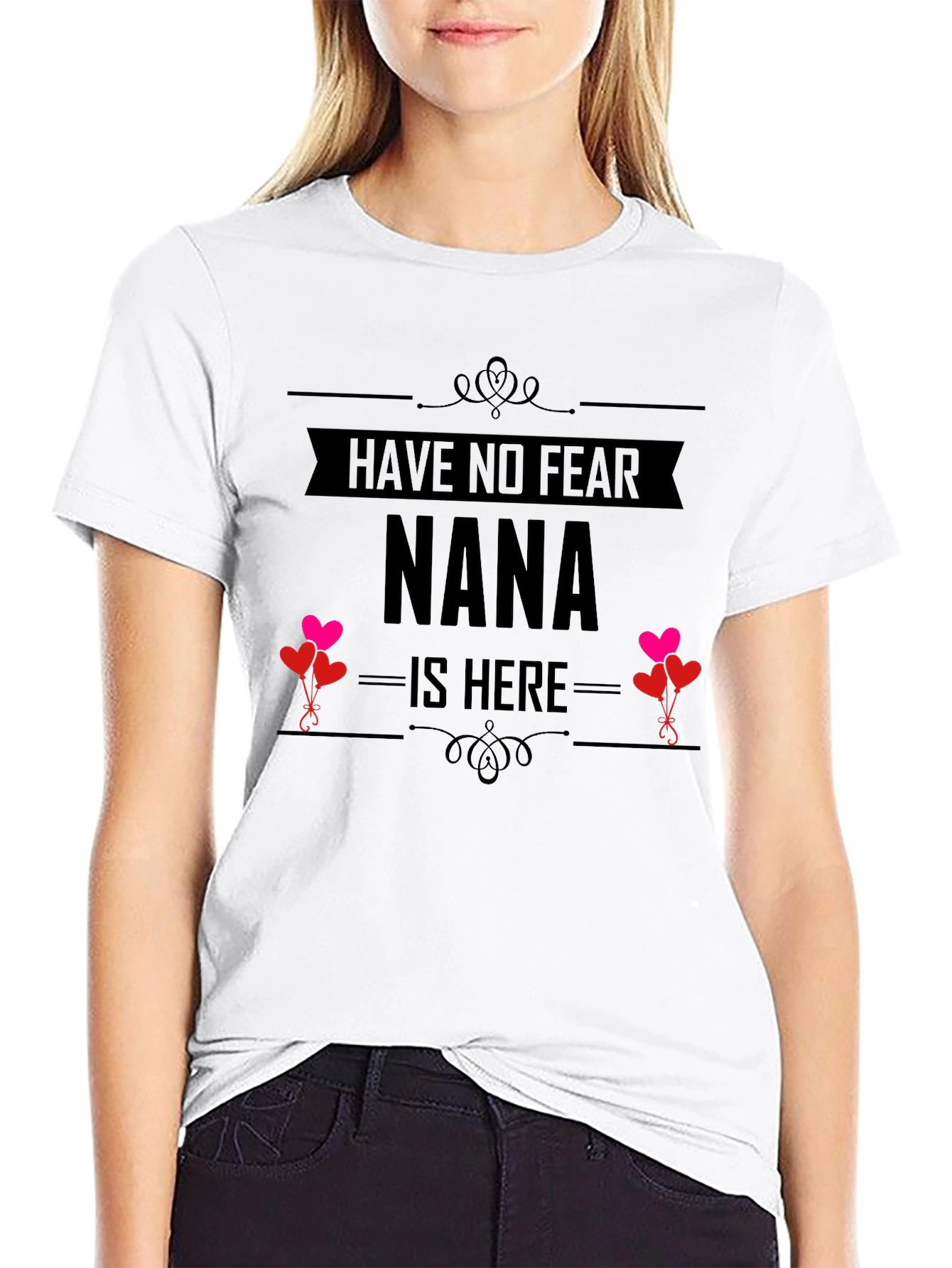 Have No Fear Nana Is Here! T-Shirt