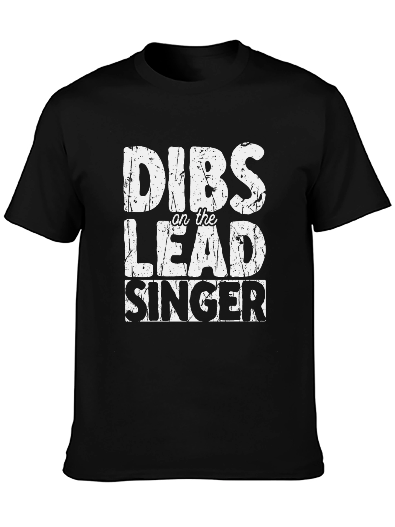 Dibs on the Lead Singer Black T-Shirt
