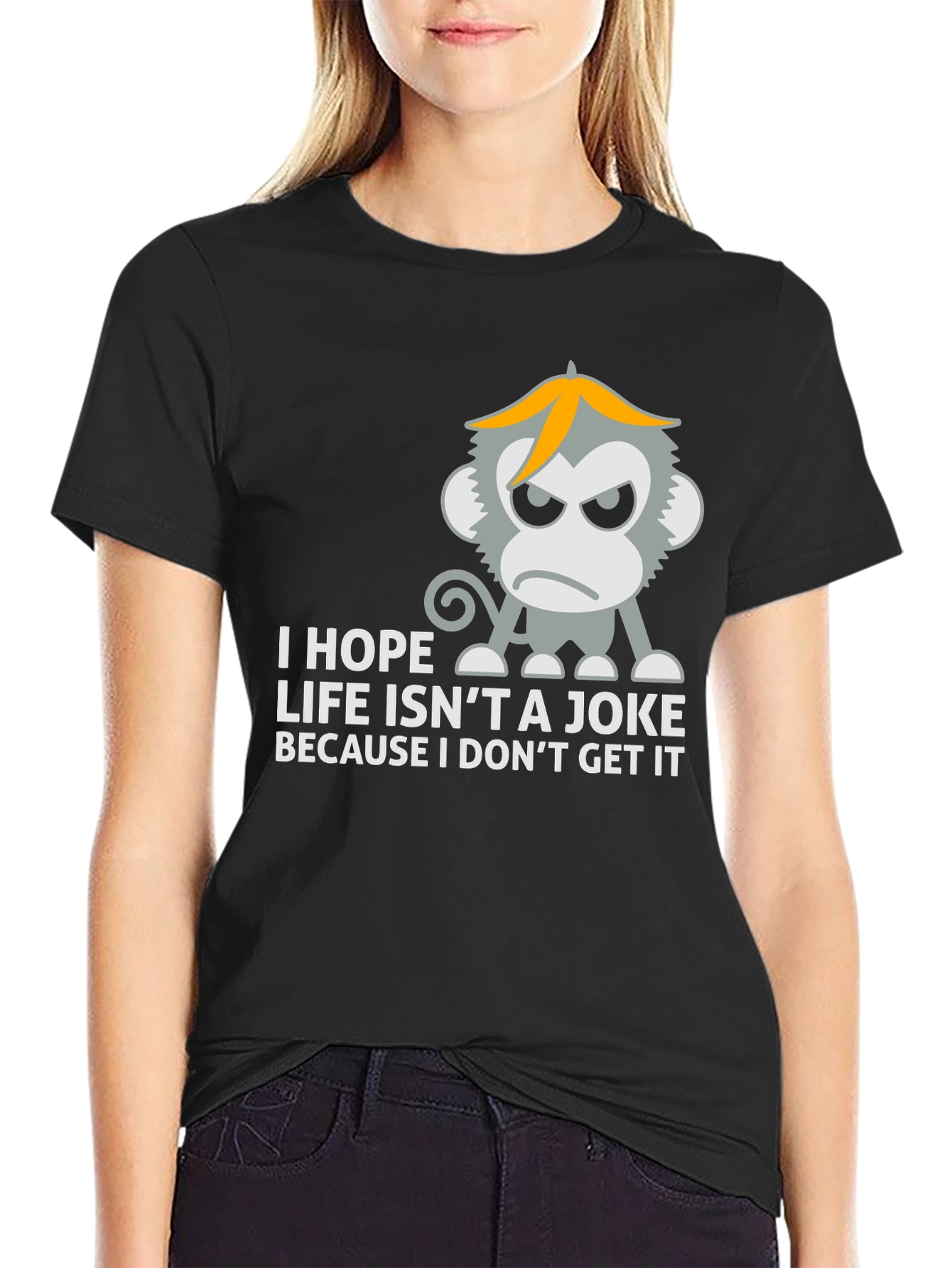 I Hope Life Isnt A Joke Monkey T-Shirt
