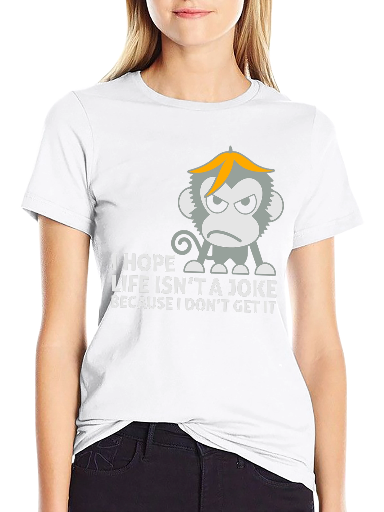 I Hope Life Isnt A Joke Monkey T-Shirt