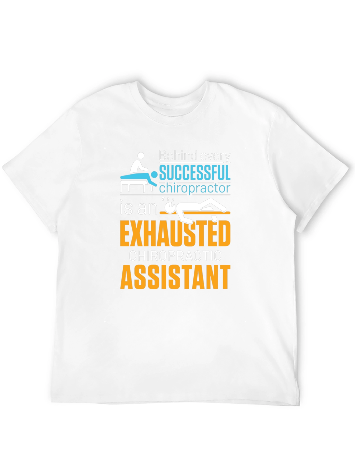 Chiropractor Assistant T-Shirt - Exhausted Chiropractic Assistant