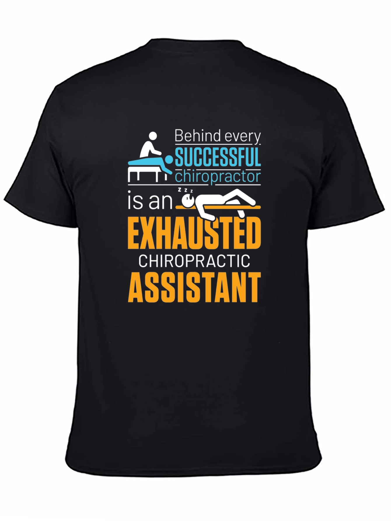 Chiropractor Assistant T-Shirt - Exhausted Chiropractic Assistant