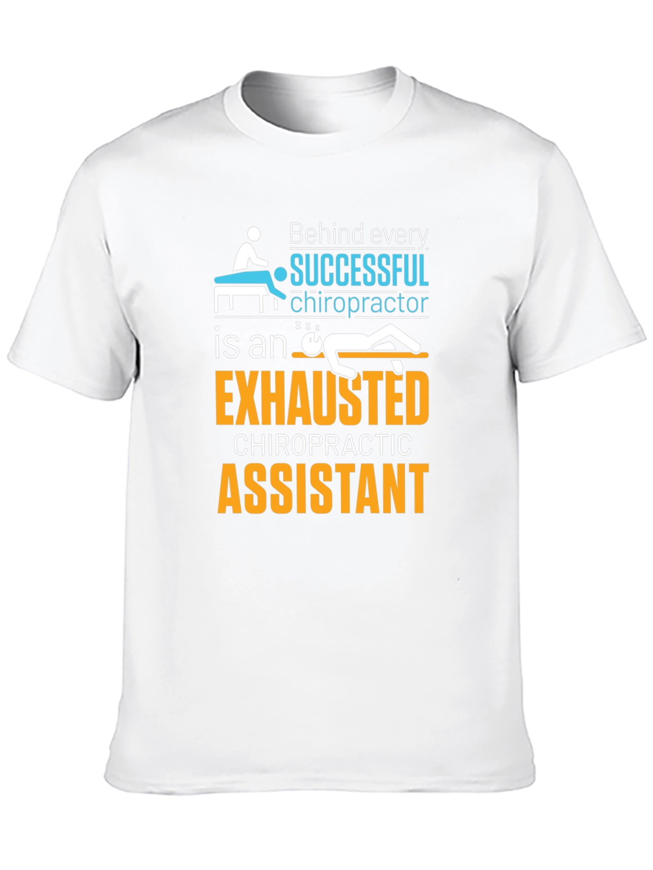 Chiropractor Assistant T-Shirt - Exhausted Chiropractic Assistant