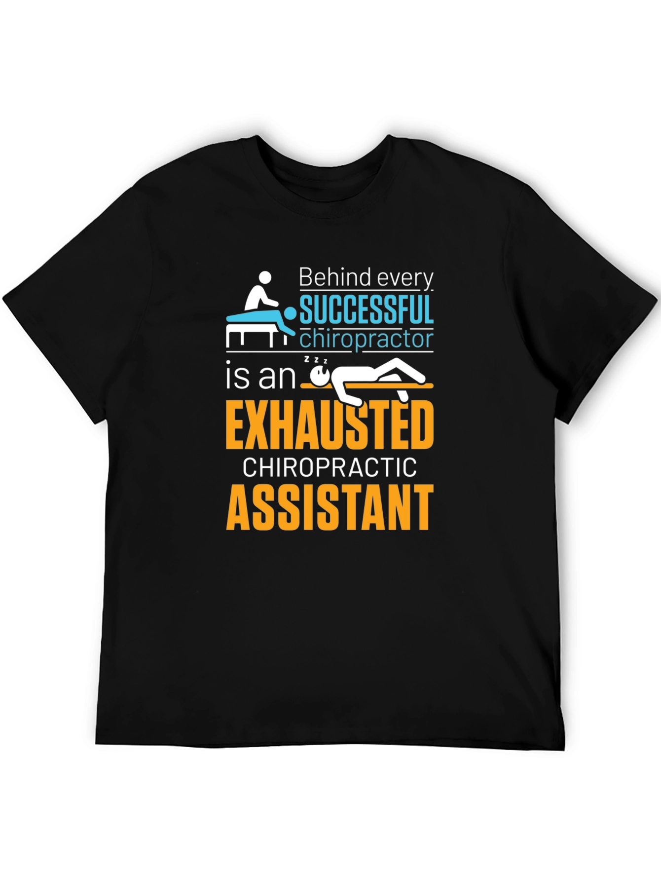 Chiropractor Assistant T-Shirt - Exhausted Chiropractic Assistant