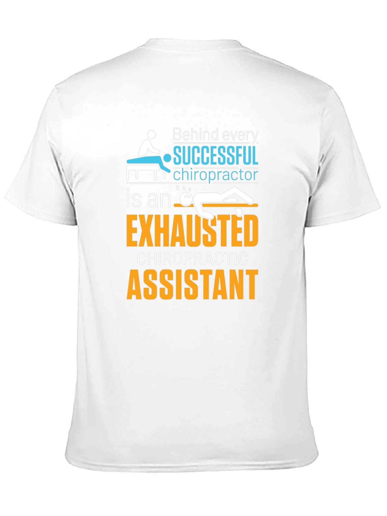 Chiropractor Assistant T-Shirt - Exhausted Chiropractic Assistant