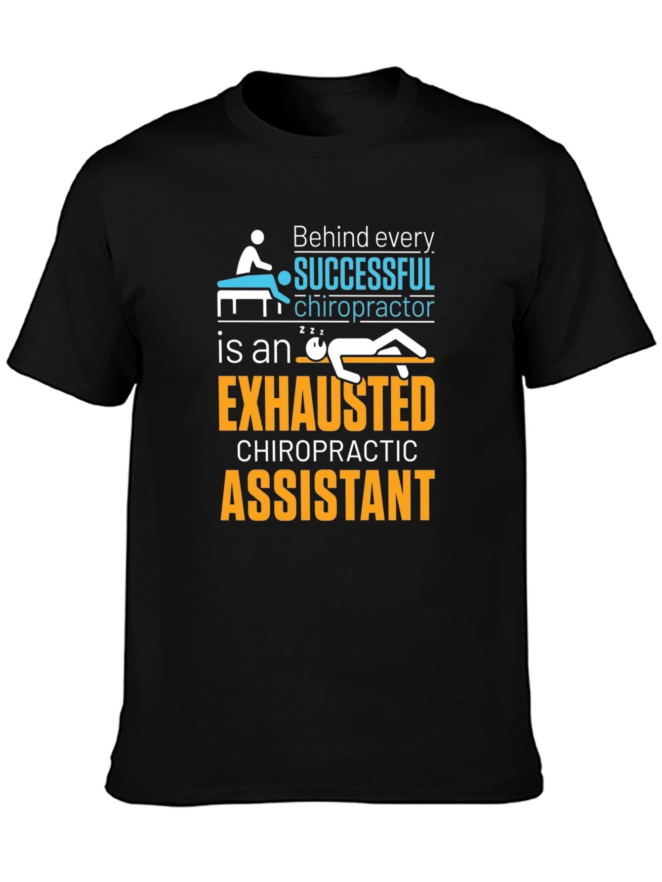 Chiropractor Assistant T-Shirt - Exhausted Chiropractic Assistant