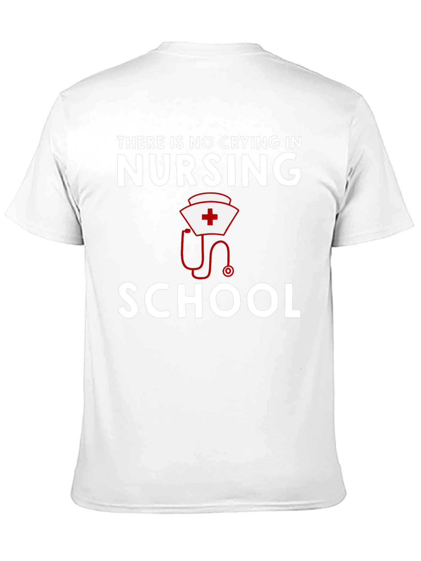 Nursing School T-Shirt: No Crying in Nursing