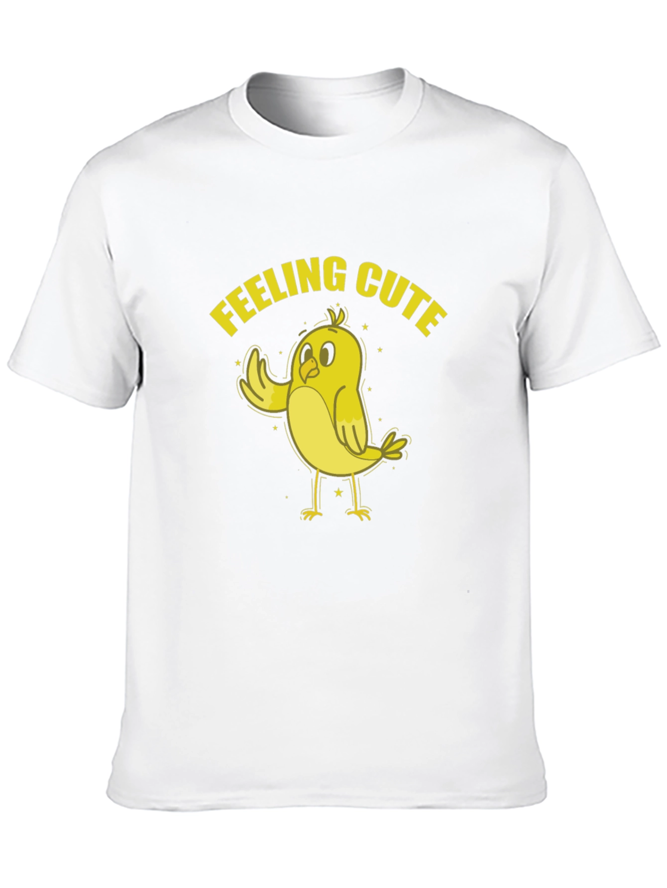 Feeling Cute Chick T-Shirt - Fun & Playful