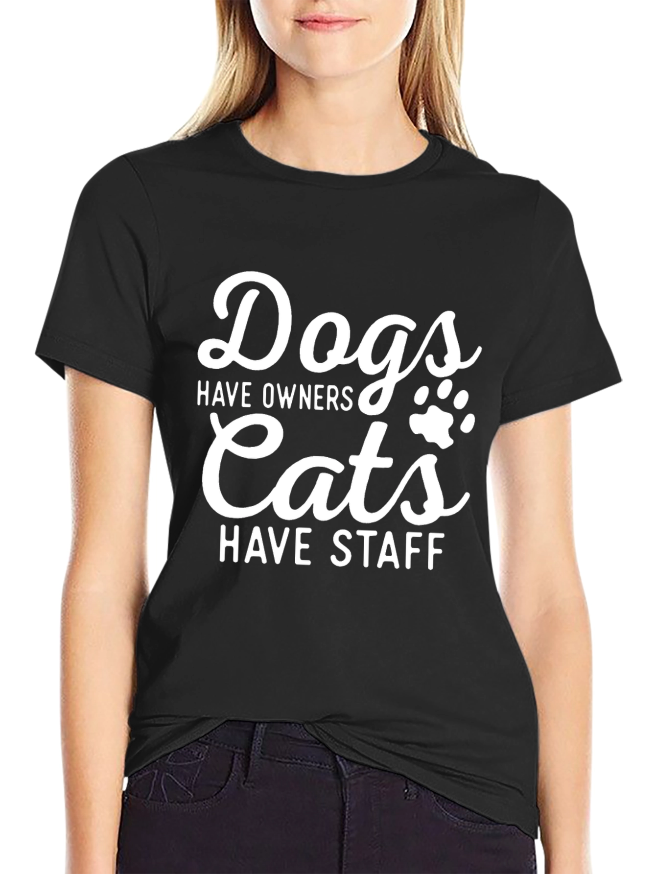 Dogs Have Owners Cats Have Staff T-Shirt