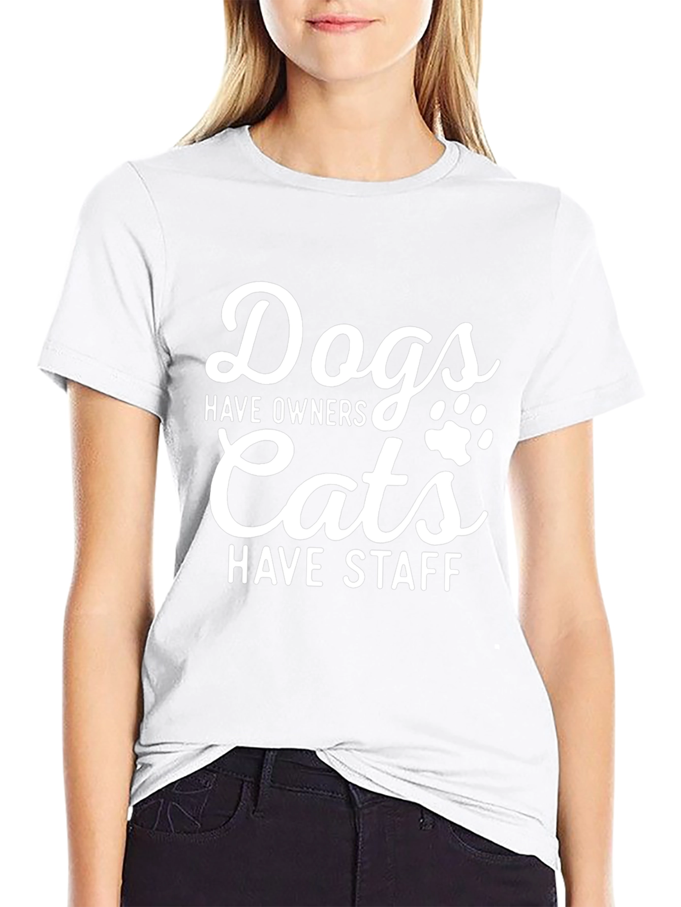 Dogs Have Owners Cats Have Staff T-Shirt