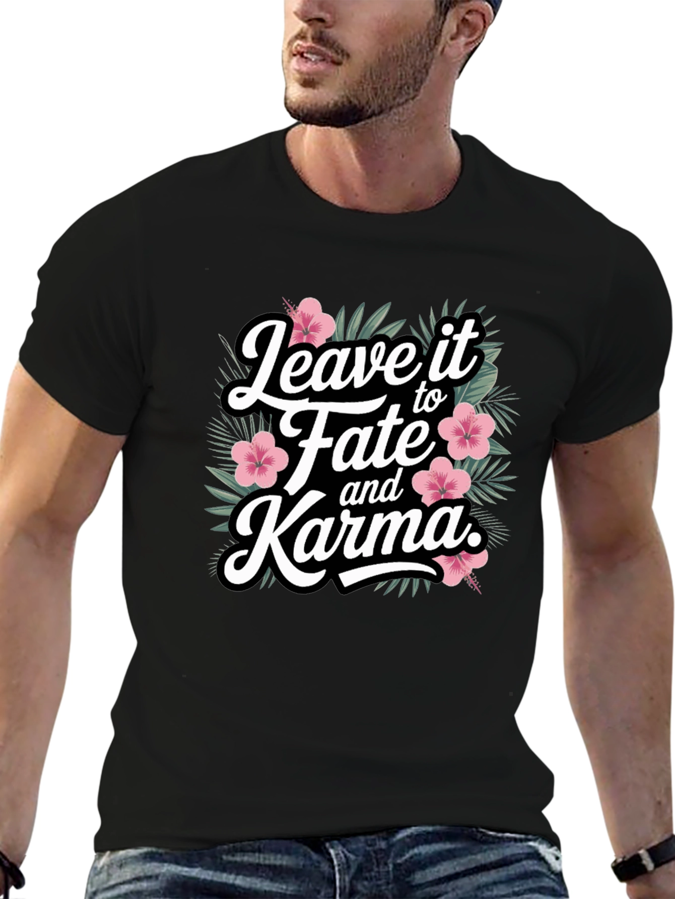 Leave it to Fate and Karma T-Shirt