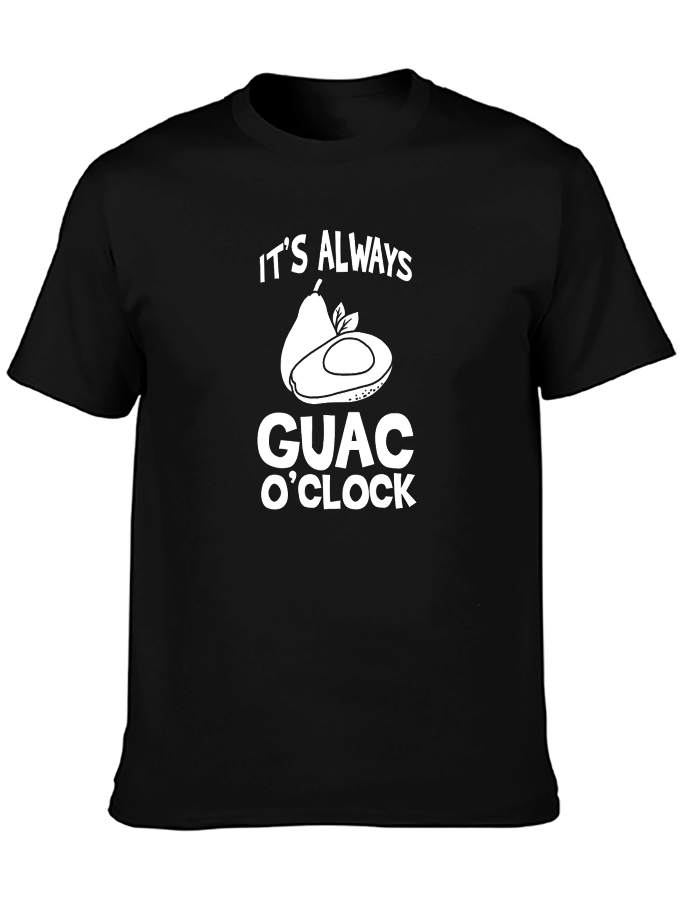 Its Always Guac OClock Black T-Shirt