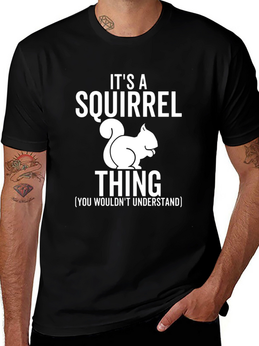 Its a Squirrel Thing Black T-Shirt