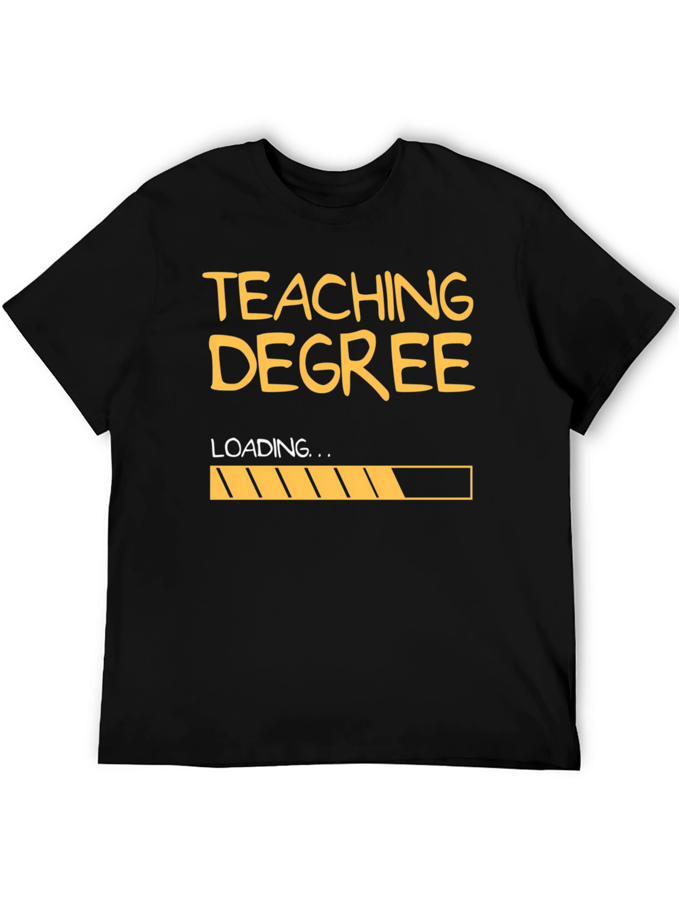 Teaching Degree Loading T-Shirt - Funny Teacher Gift