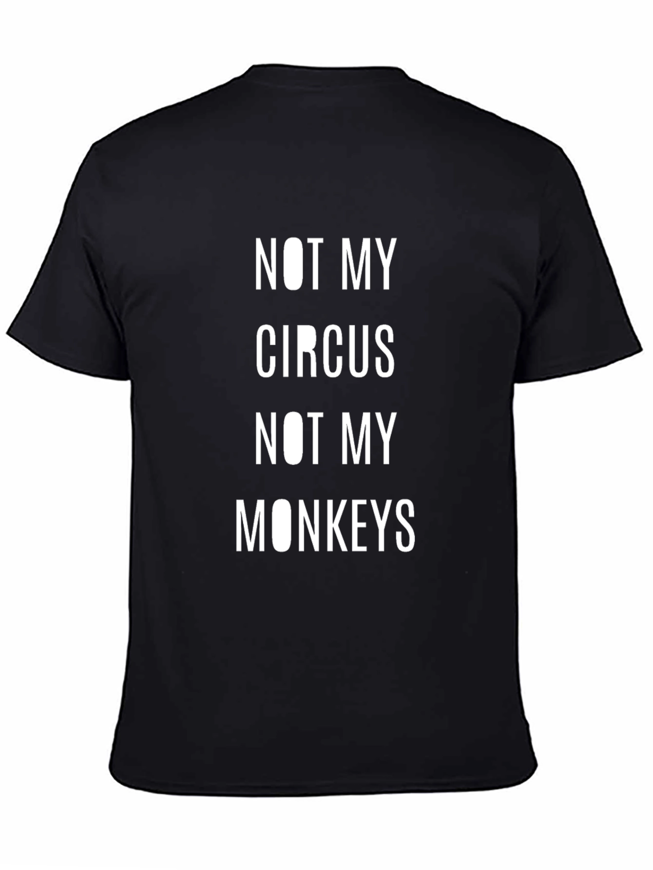 Not My Circus Not My Monkeys Graphic T-Shirt