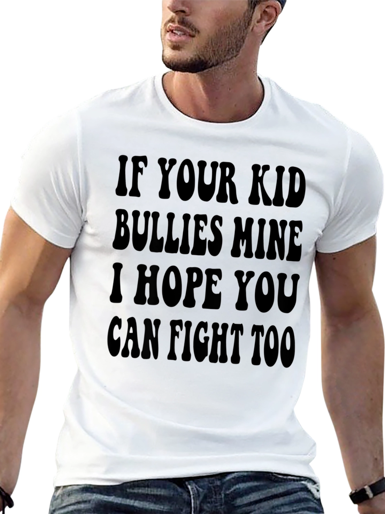 If Your Kid Bullies Mine T-Shirt