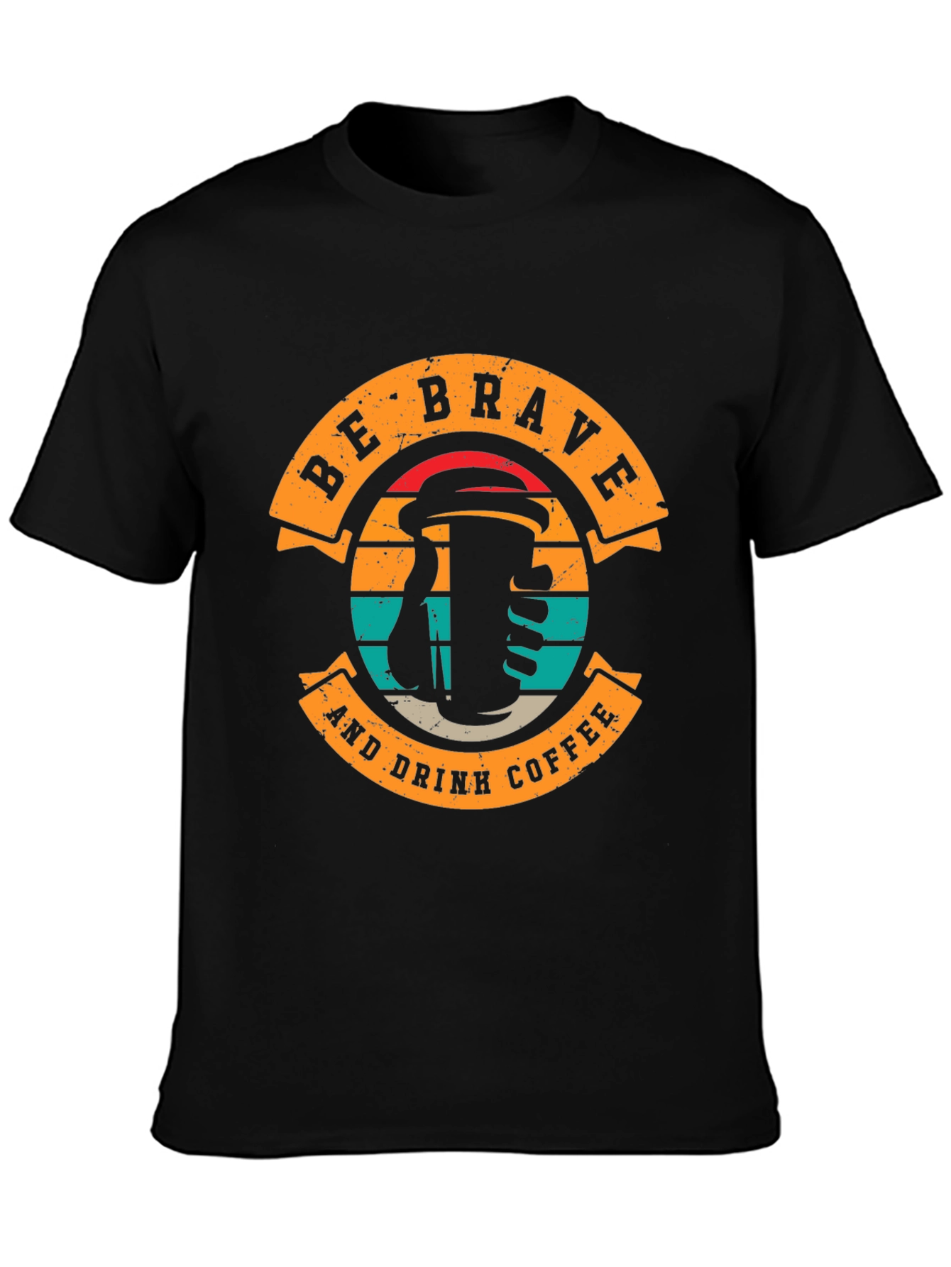 Be Brave and Drink Coffee Black T-Shirt