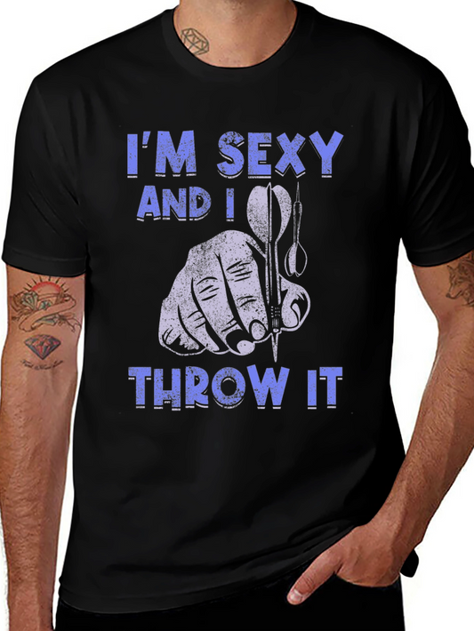 Im Sexy and I Throw It Dart T-Shirt