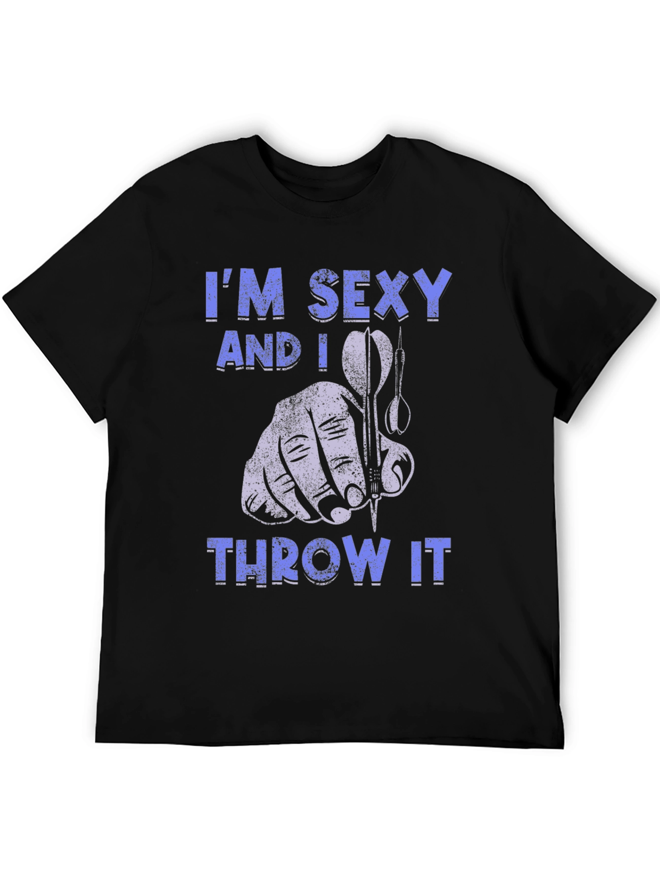 Im Sexy and I Throw It Dart T-Shirt