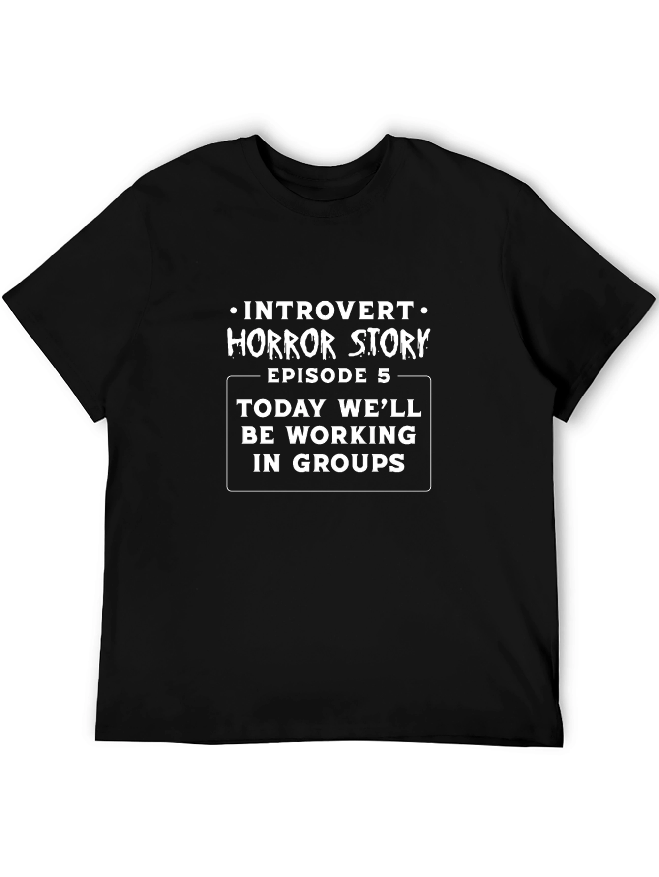 Introvert Horror Story T-Shirt Episode 5