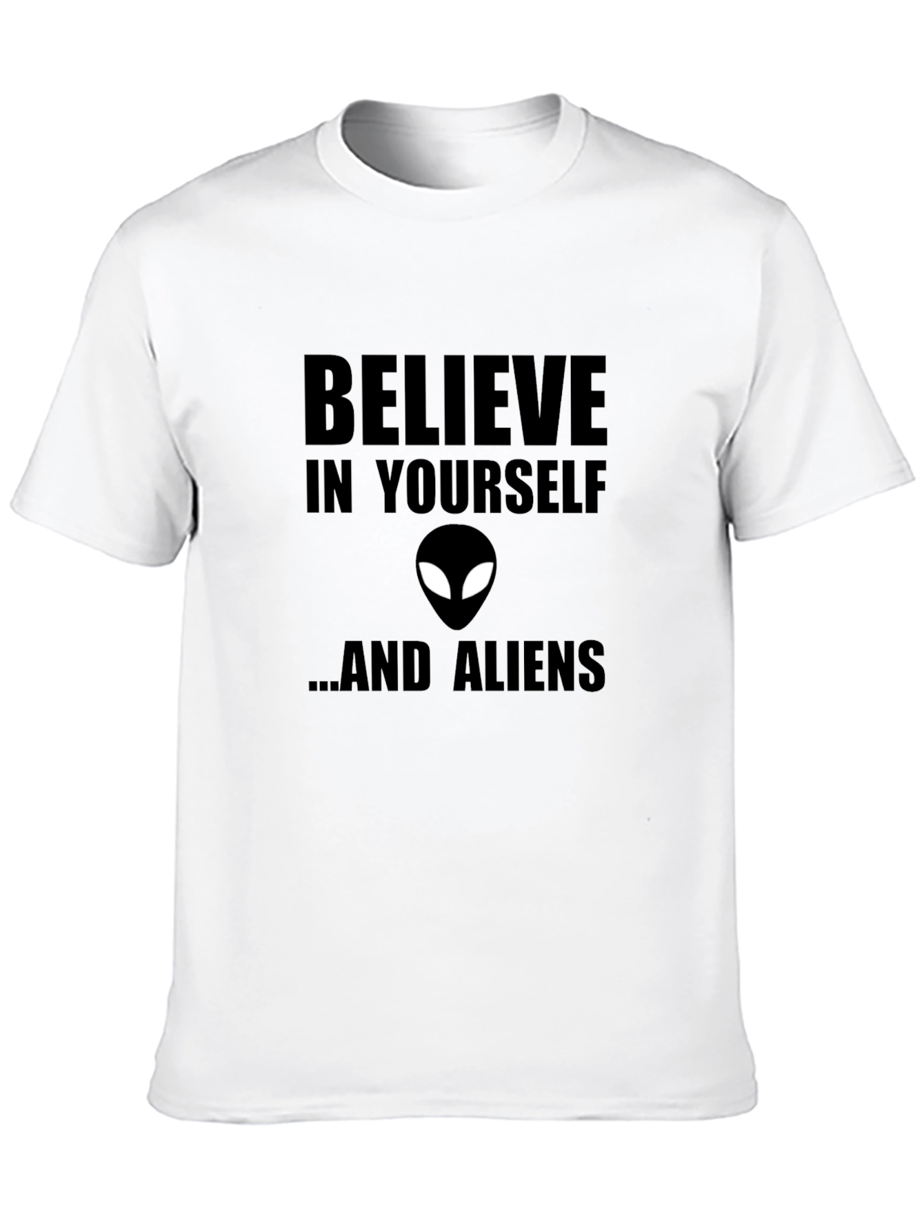 Believe in Yourself and Aliens T-Shirt