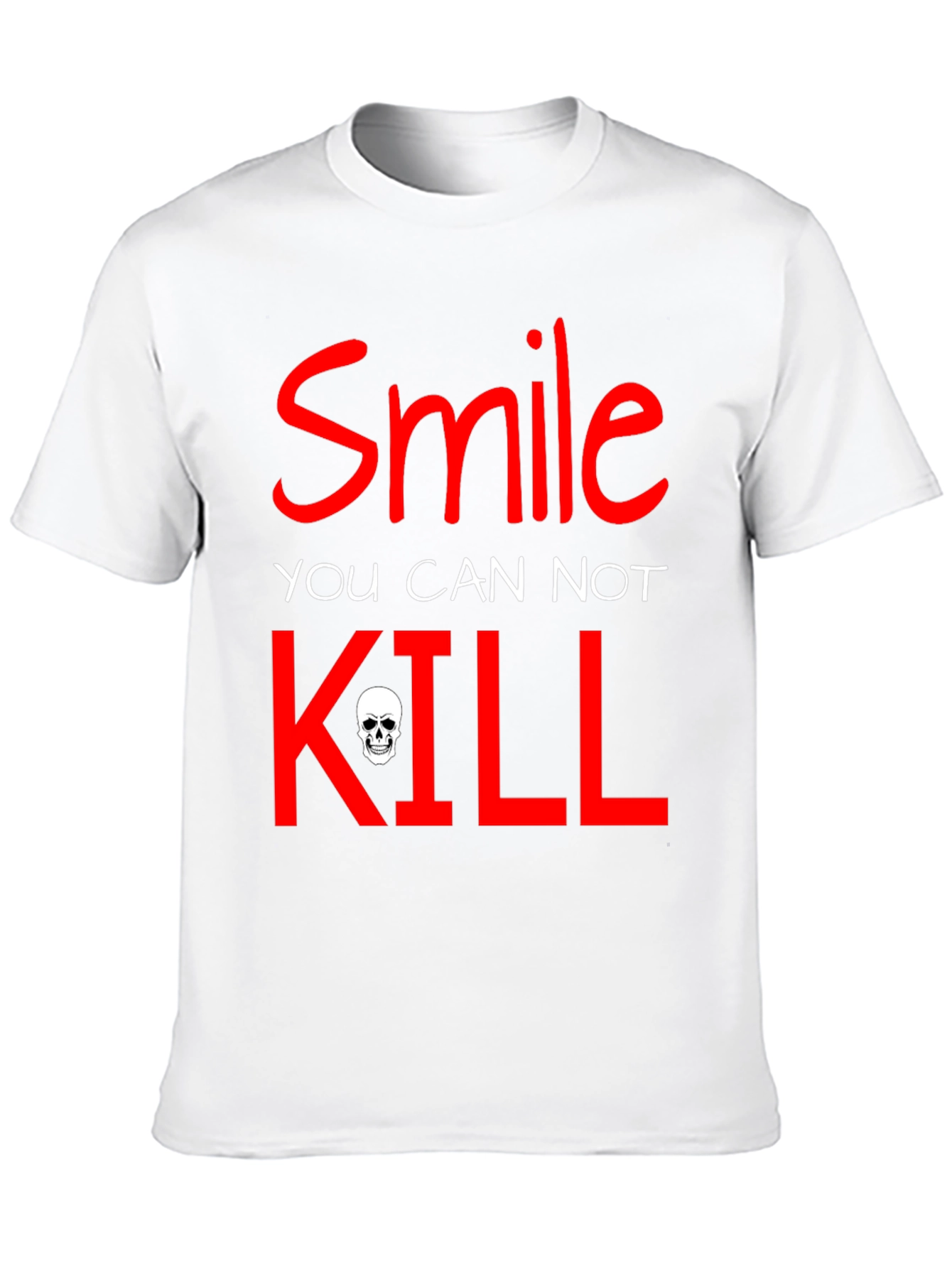 Smile You Cannot Kill Graphic T-Shirt