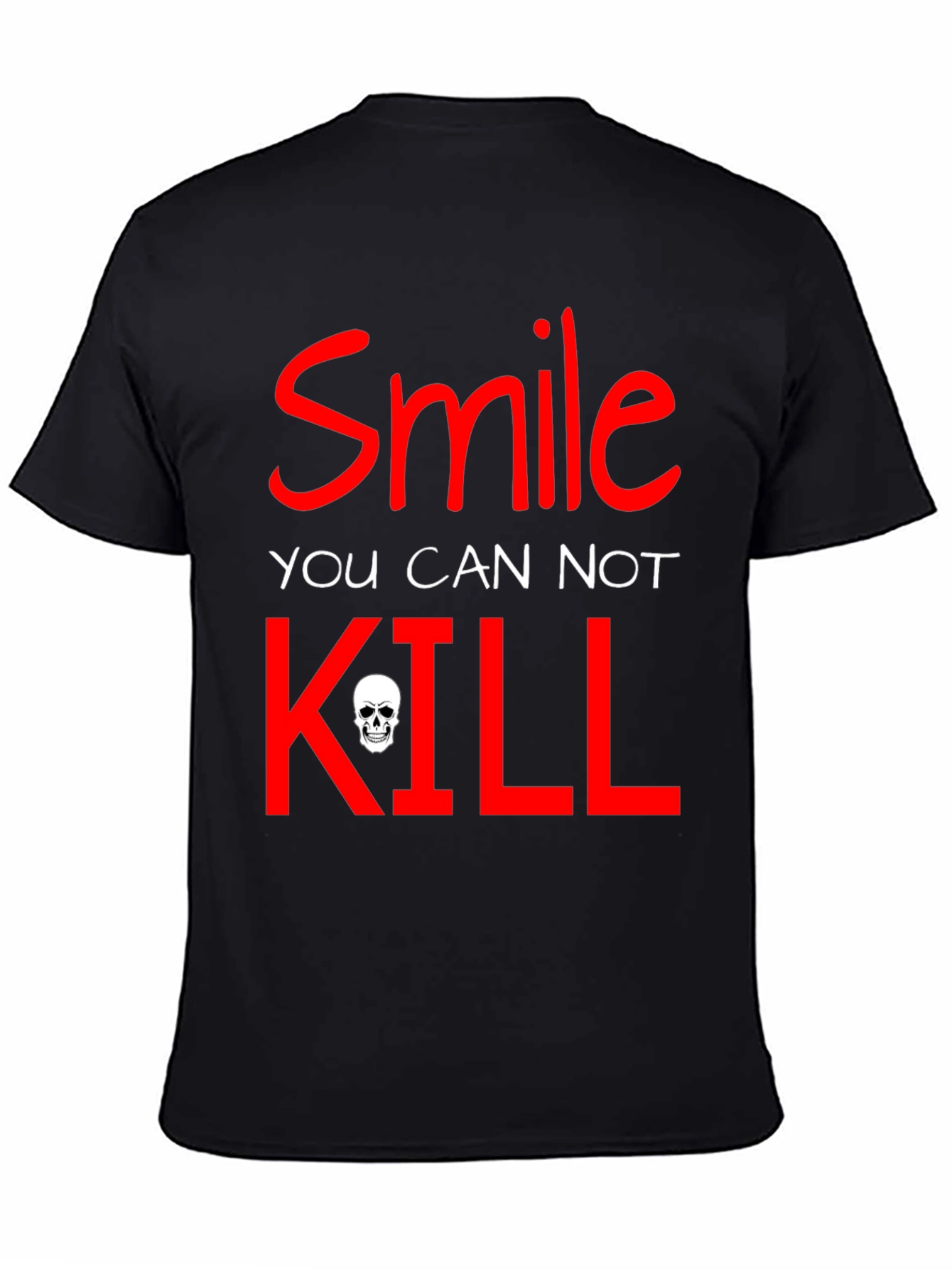 Smile You Cannot Kill Graphic T-Shirt