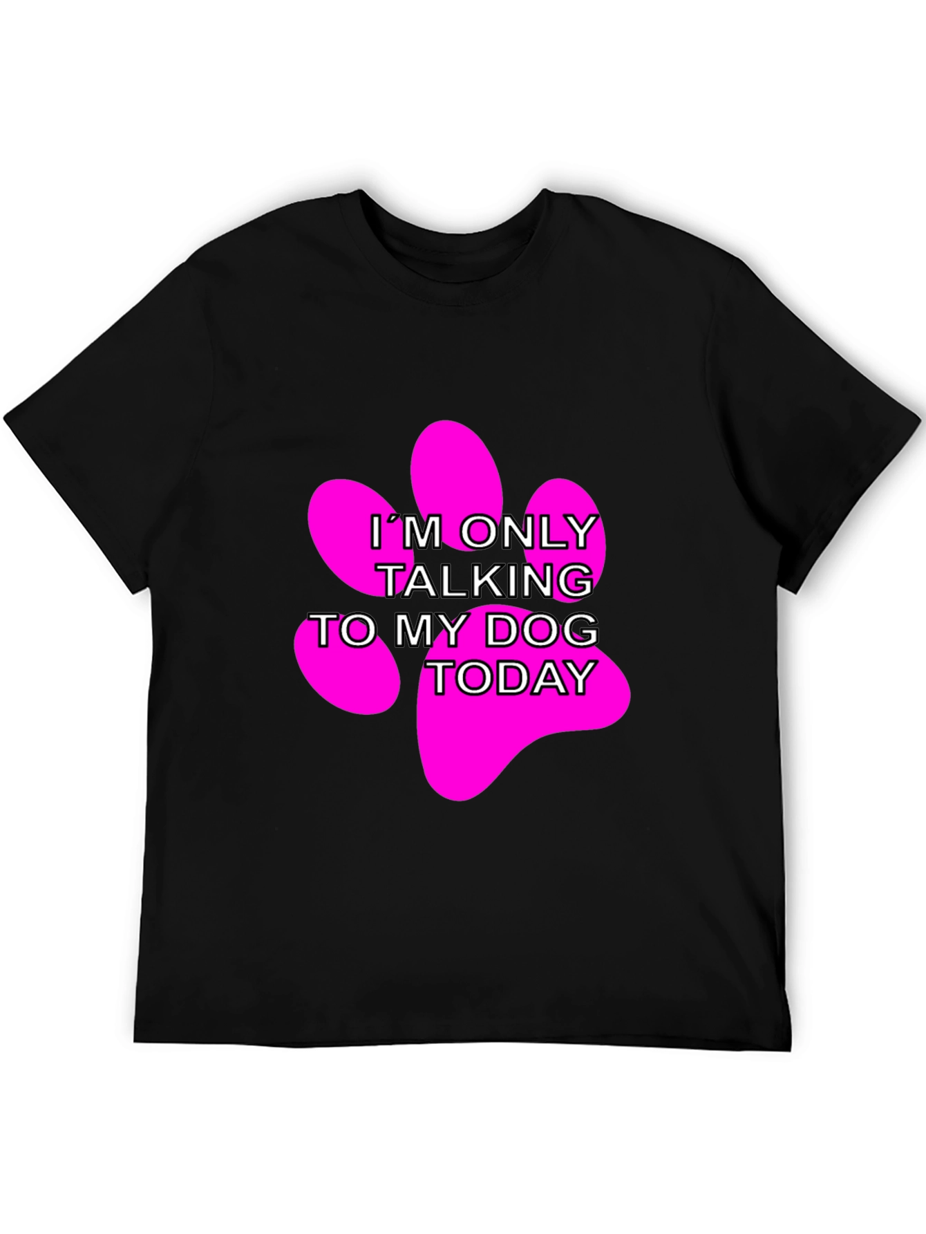 Dog Lover T-Shirt - Talking to My Dog Today