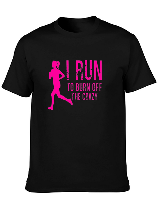 I Run To Burn Off The Crazy Graphic Tee